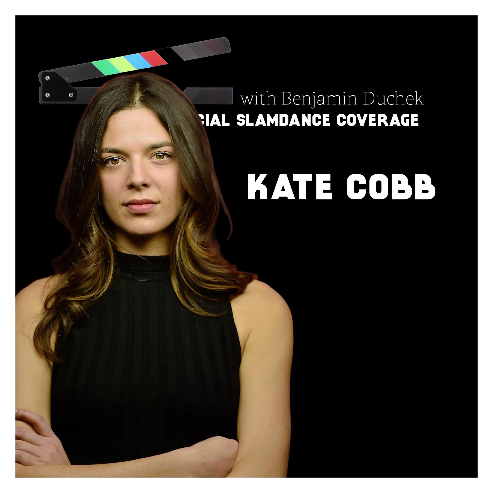Special Slamdance Coverage: Kate Cobb
