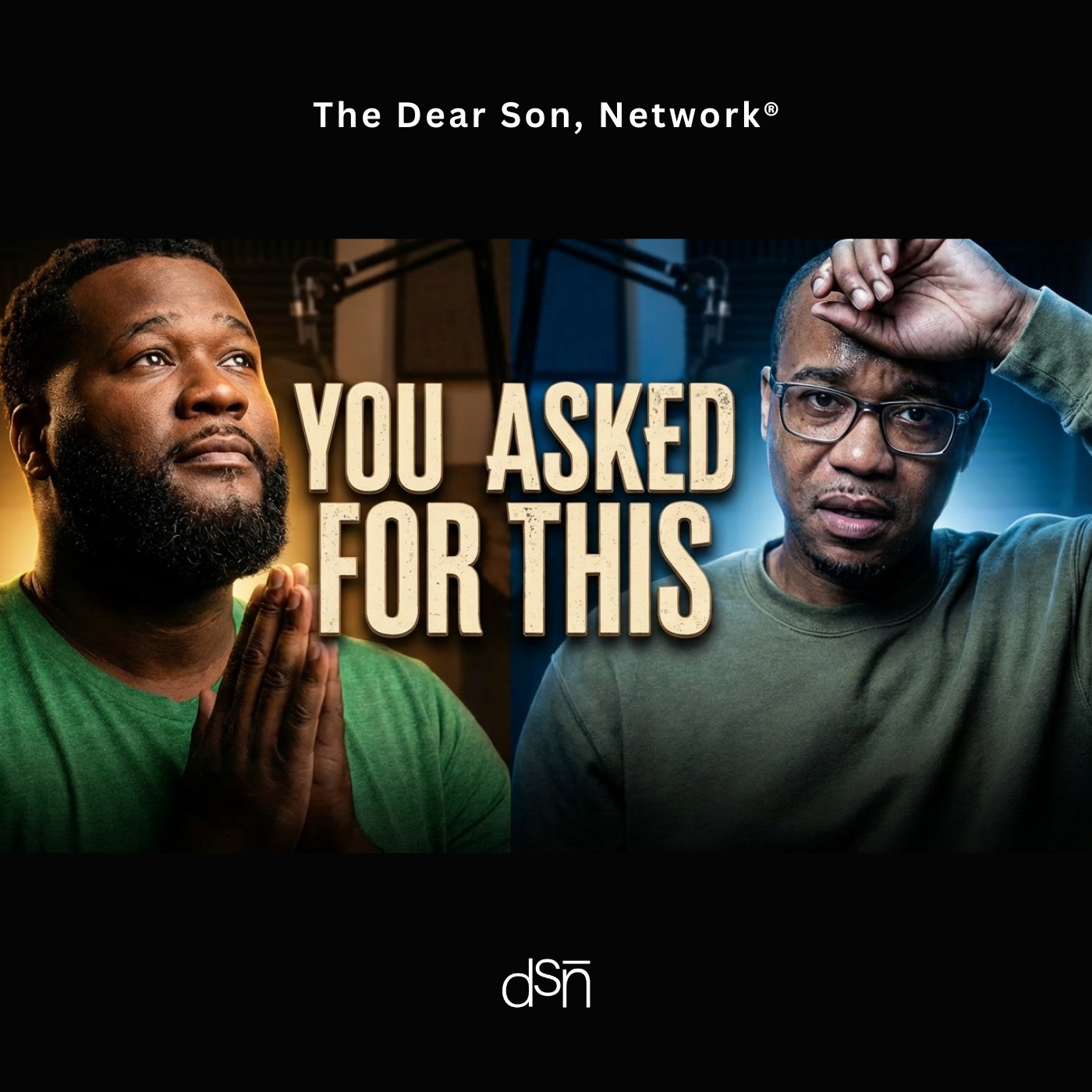 Dear Son: You Asked for This | Preparing for Purpose, Growth, and Relationships | Ep 172 episode artwork