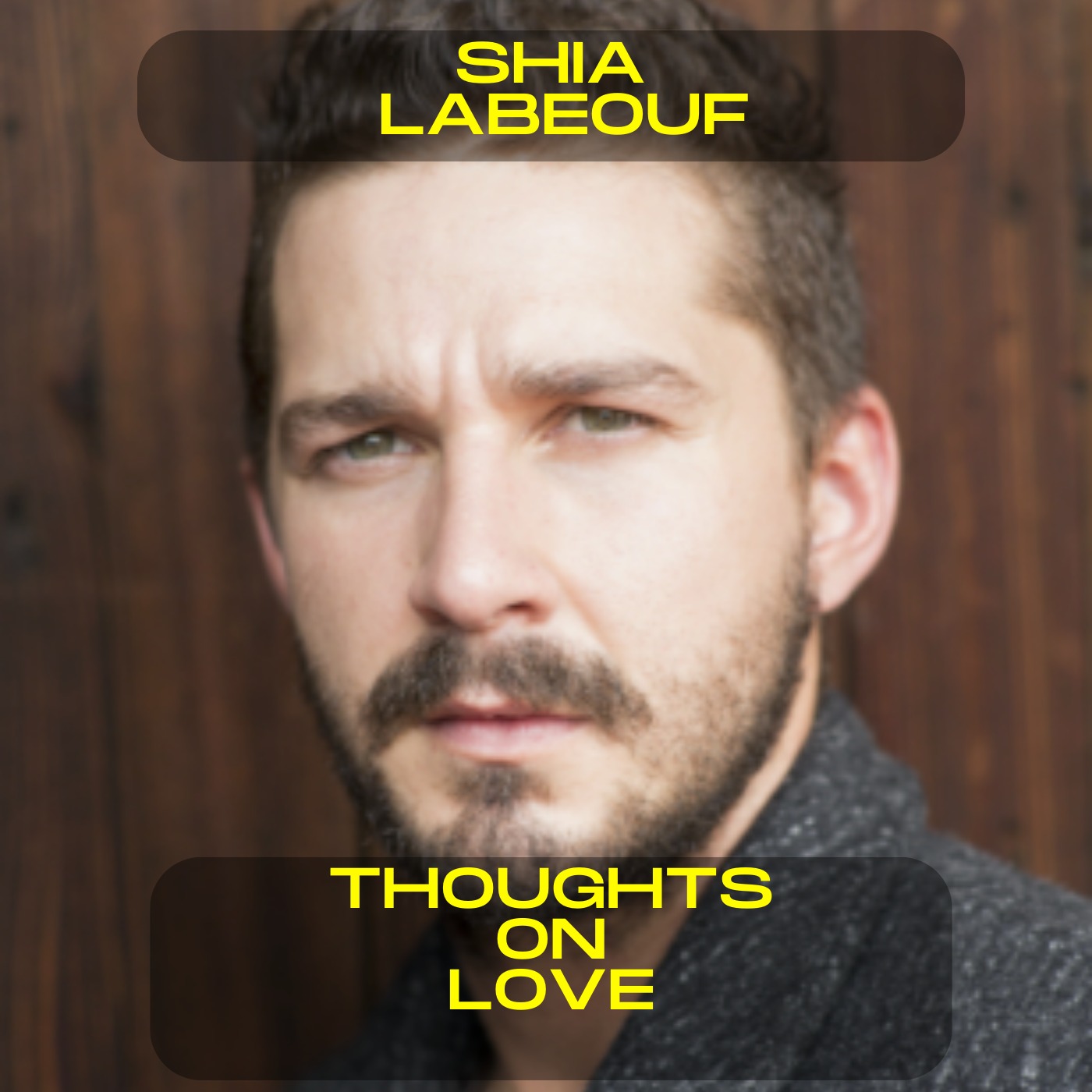 Shia Labeouf - Thoughts on love motivational speech — Motivate Me; Inspirational Speeches cover