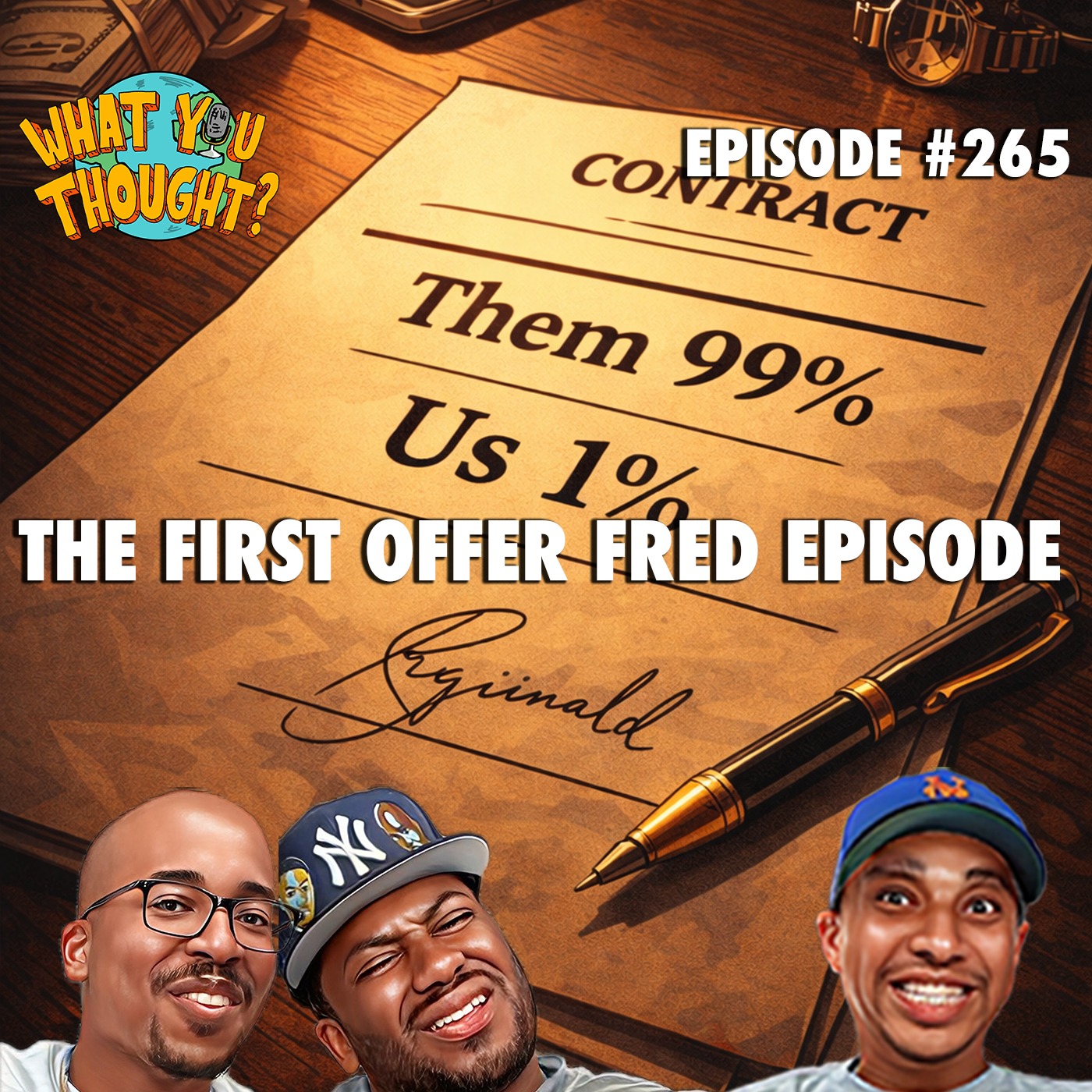 What You Thought #265 | The First Offer Fred Episode