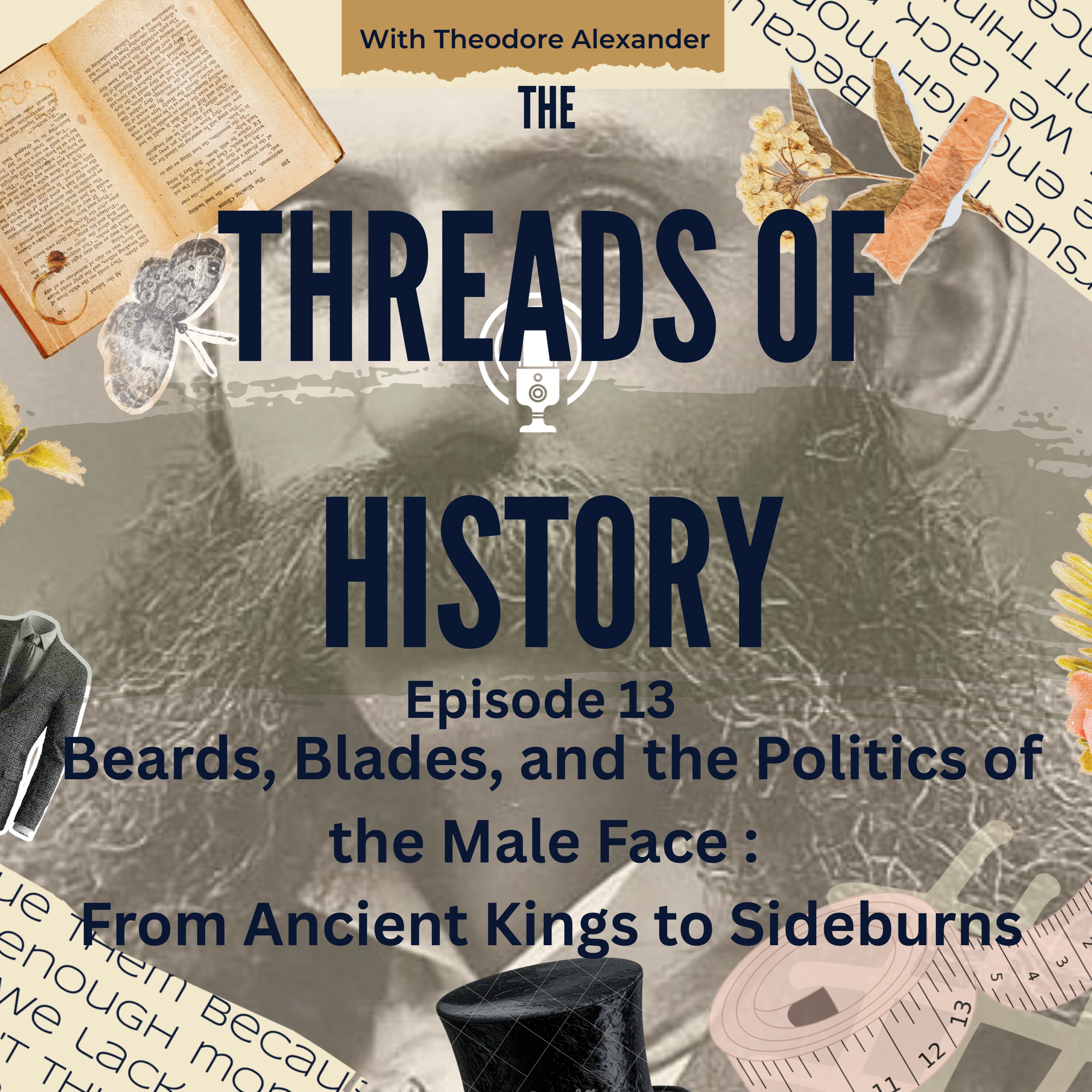 Beards, Blades, and the Politics of the Male Face: From Ancient Kings to Sideburns episode artwork
