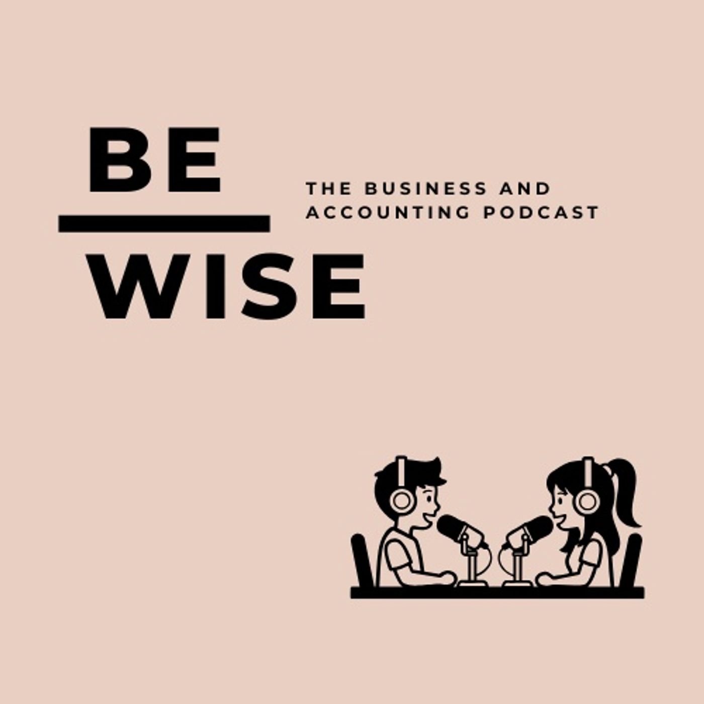 Be Wise: The Business and Accounting Podcast podcast artwork
