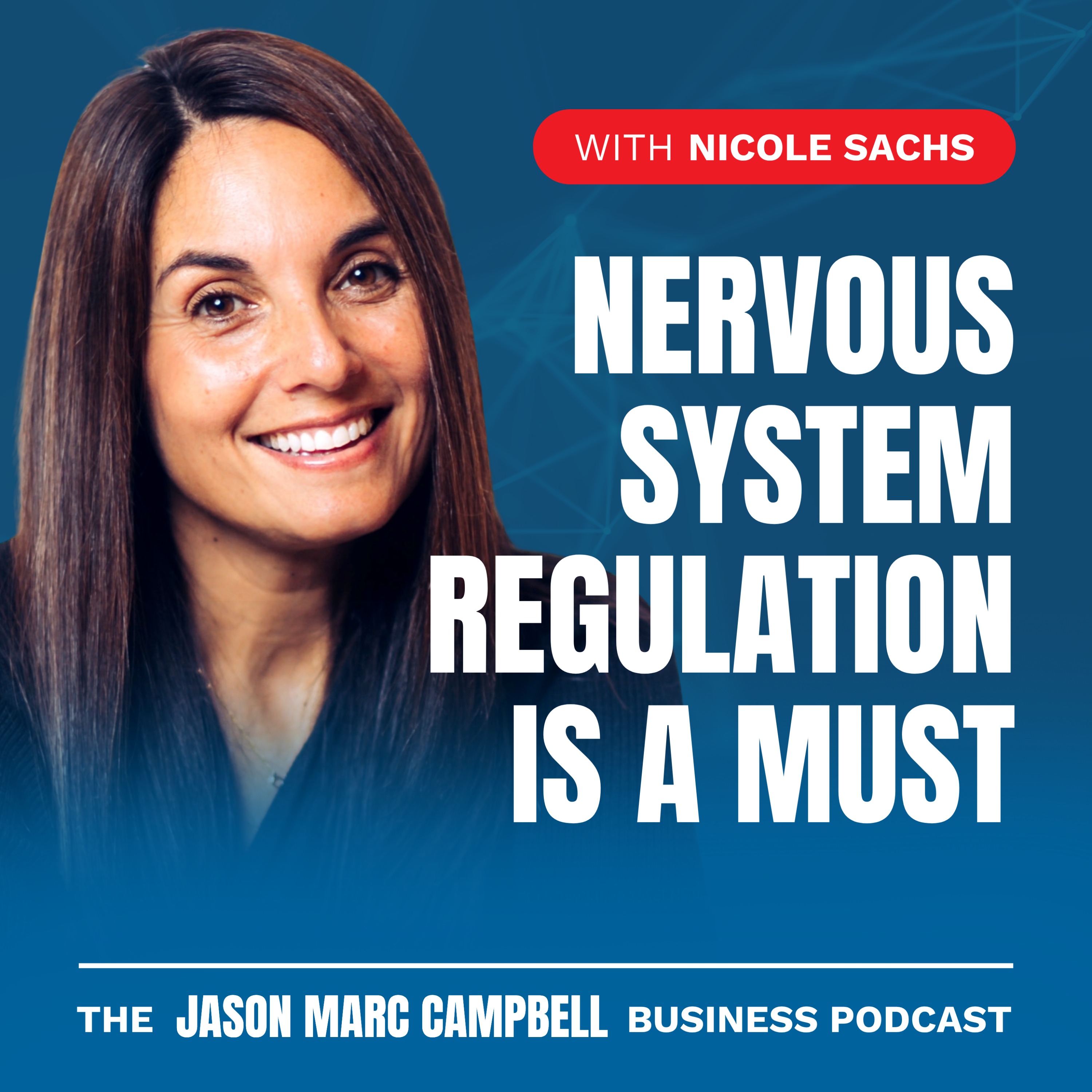 Nervous System Regulation is a Must - Nicole Sachs