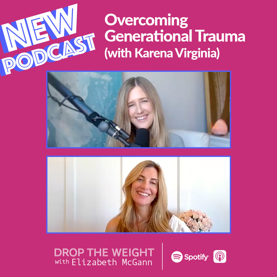 Overcoming Generational Trauma (with Karena Virginia)