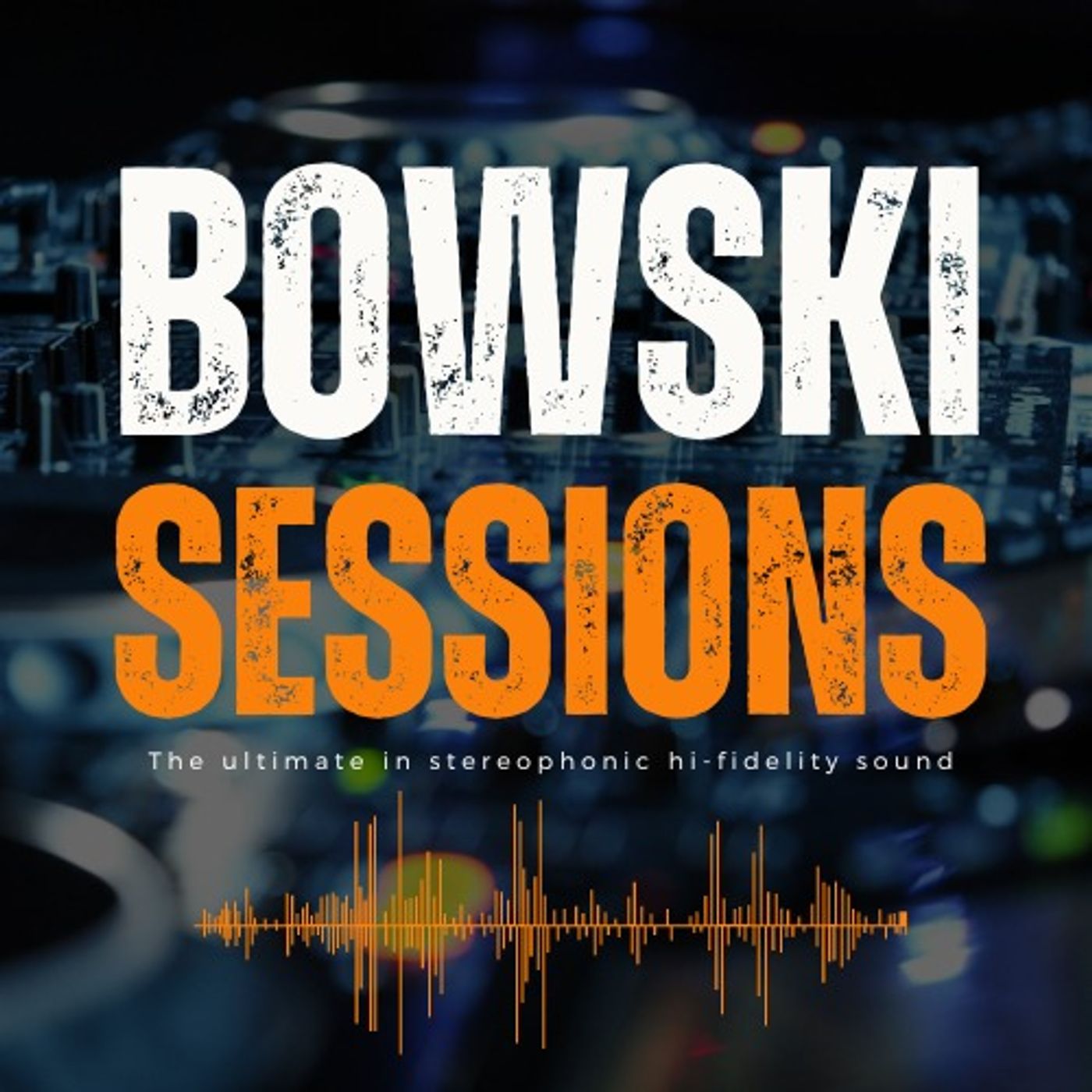 Bowski Sessions
