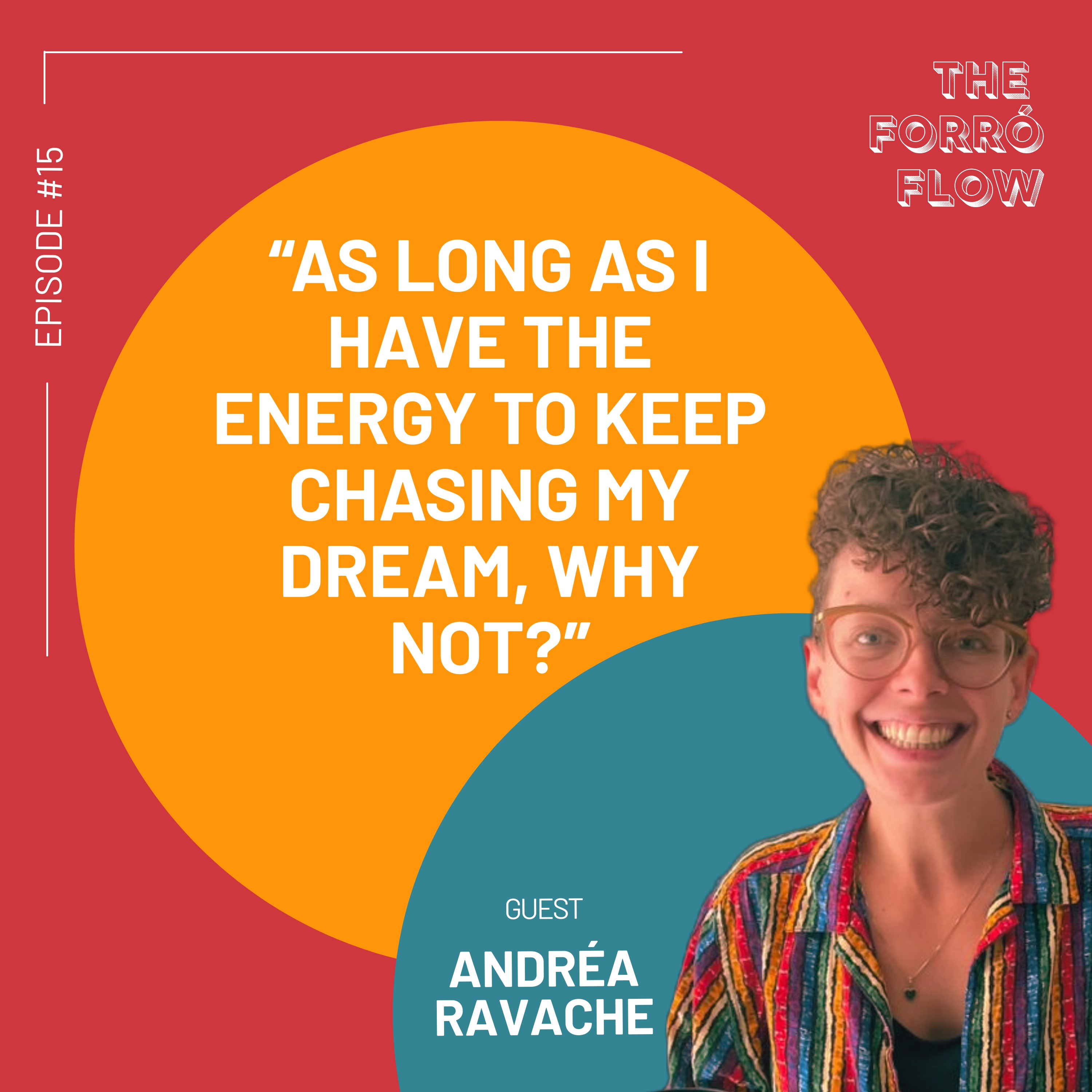 #15 "As long as I have the energy to keep chasing my dream, why not?"
