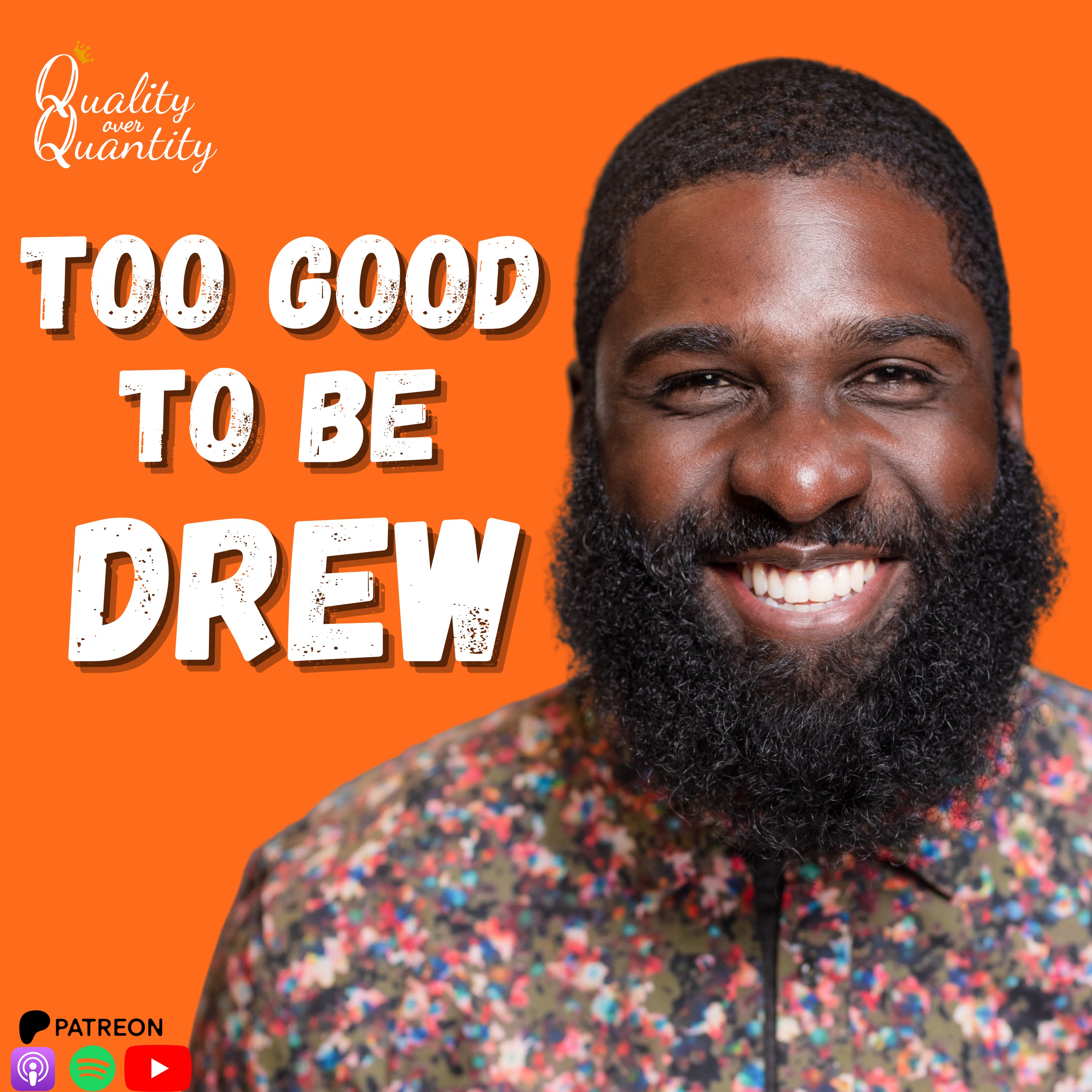 Too Good to be Drew