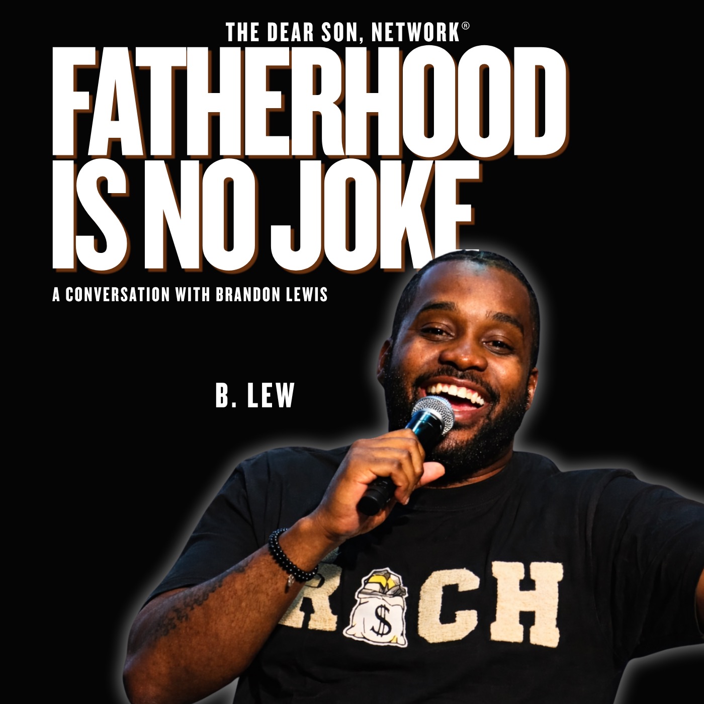 Fatherhood Is NOT a Joke | B Lew | Ep 175 | The Dear Son, Show episode artwork