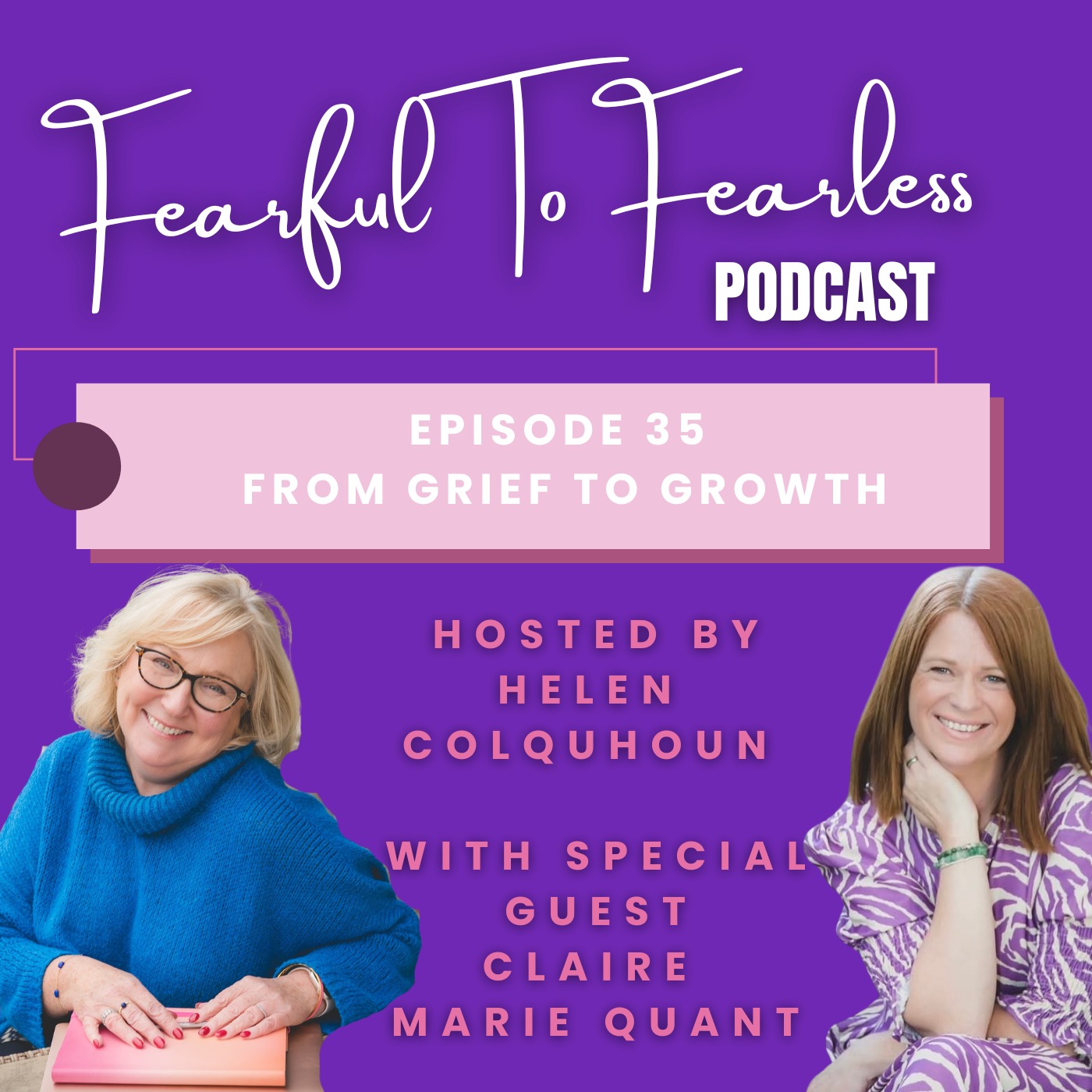Episode 35 - From Grief to Growth episode artwork