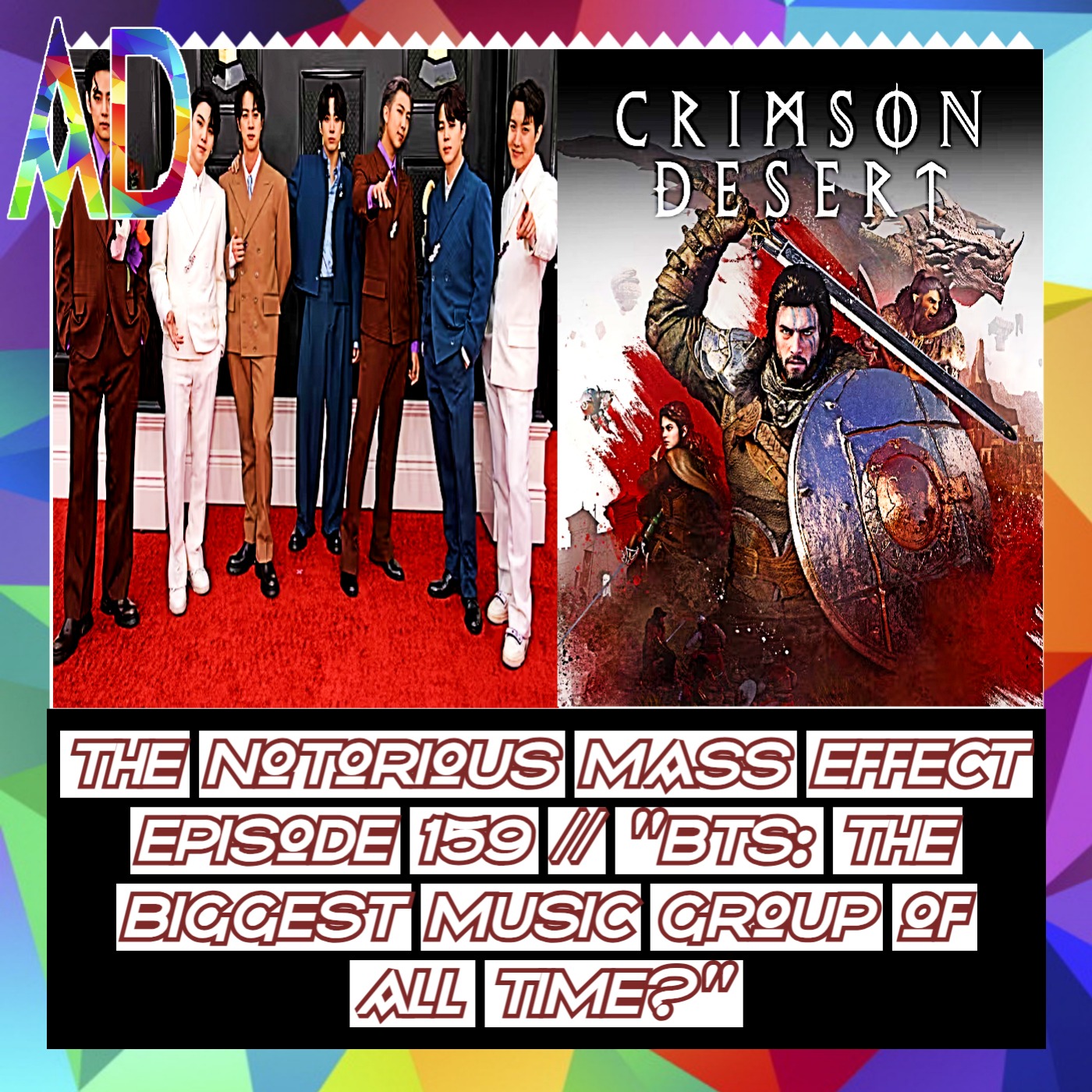 "THE NOTORIOUS MASS EFFECT EPISODE 159 PT 1 // "BTS: THE BIGGEST MUSIC GROUP OF ALL TIME?"