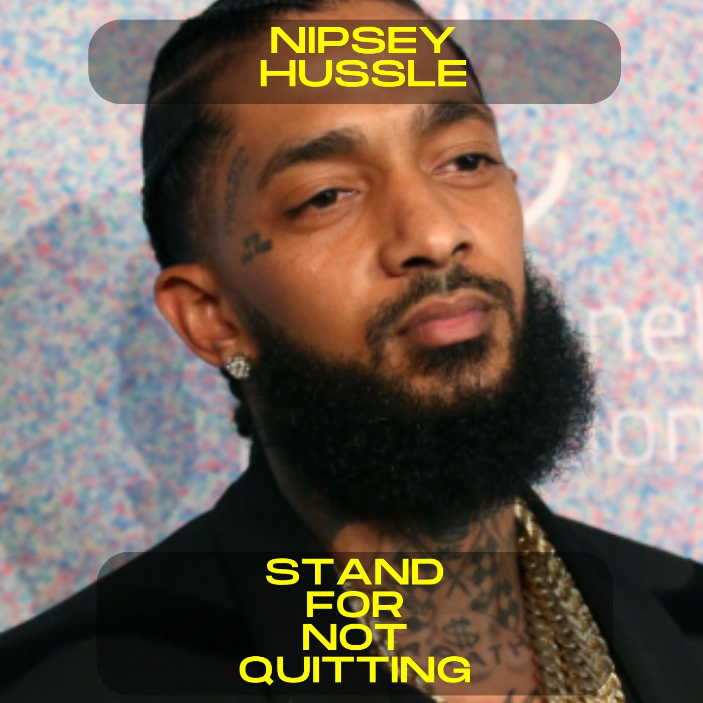 Nipsey Hussle - Stand for not quitting motivational speech