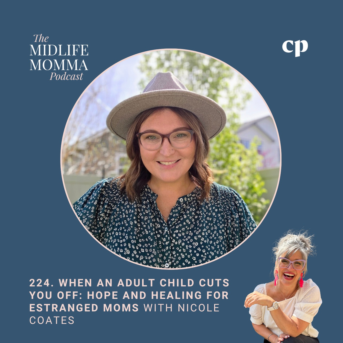Play 224. When an Adult Child Cuts You Off: Hope and Healing for Estranged Moms with Nicole Coates