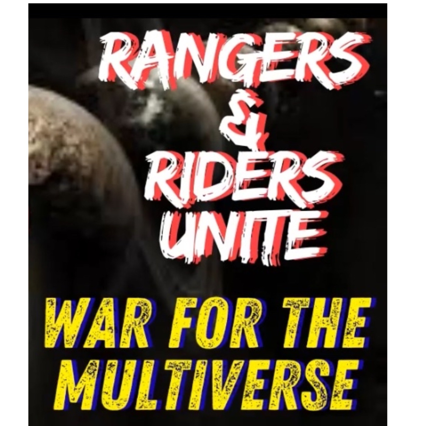 Rangers & Riders Unite: War For The Multiverse – Part 3 The End Of Universe 20 episode artwork