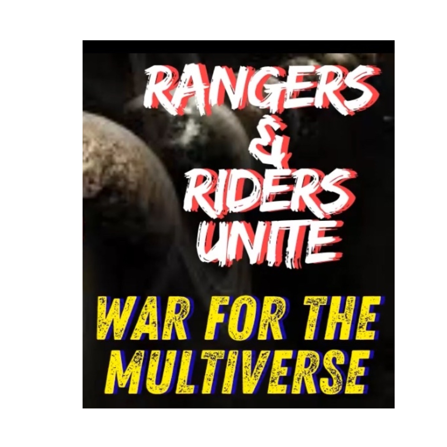 Rangers & Riders Unite: War For The Multiverse – Part 8 The Beginning Of The Final Play episode artwork