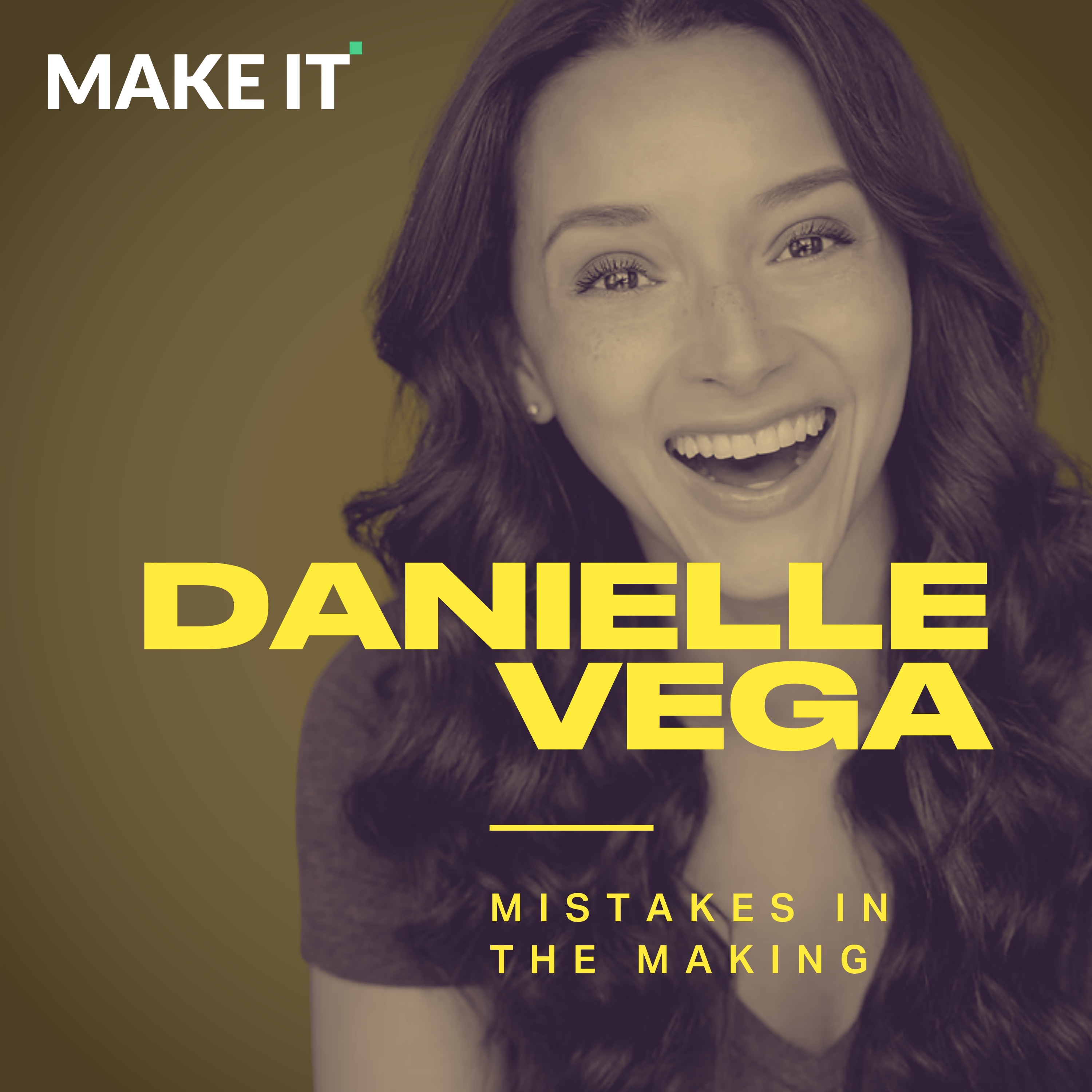 Play Mistakes In The Making w/ Emmy-nominated Actress Danielle Vega - How to Turn Your Biggest Career Mistakes into Stepping Stones Toward Success