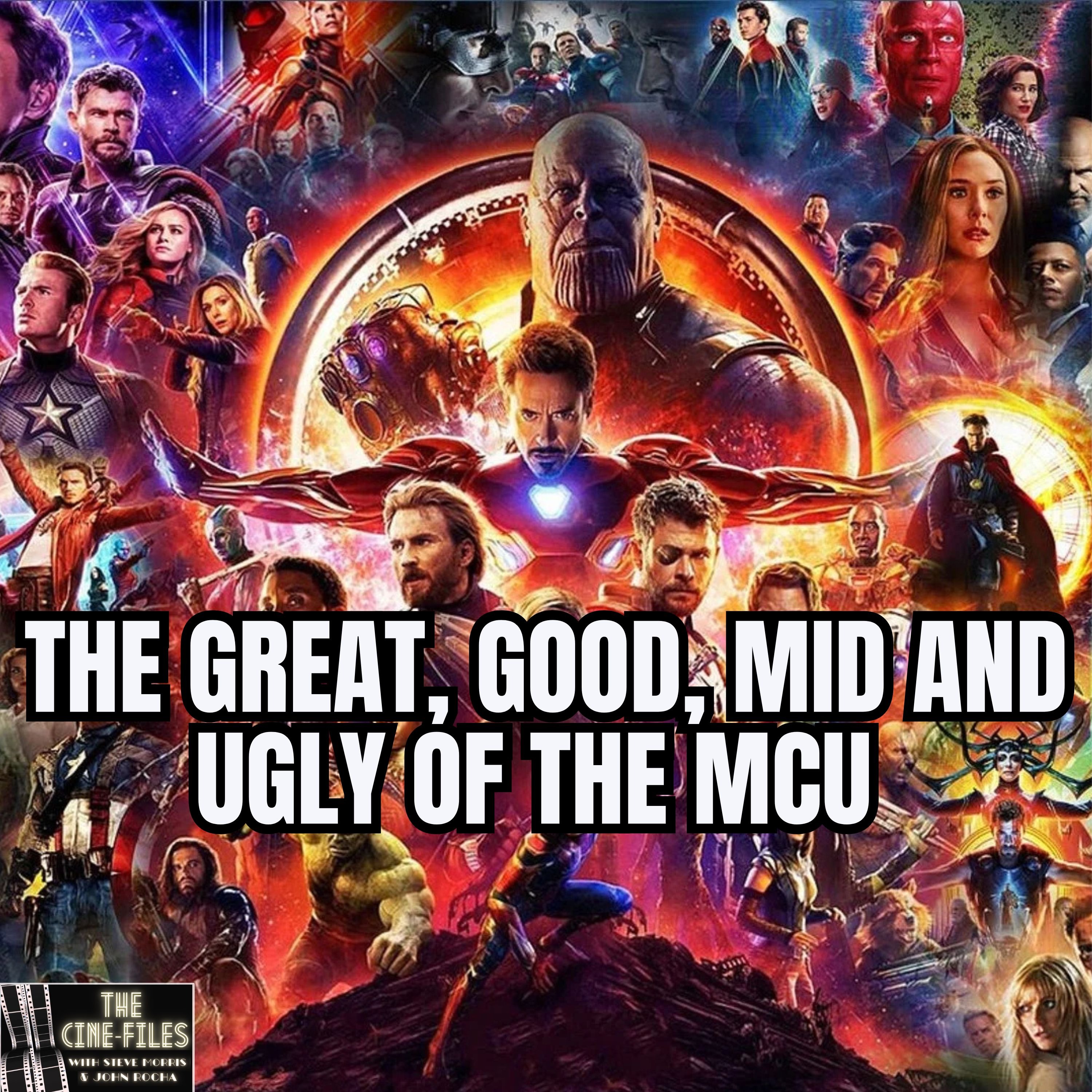 477 The Great, Good, Mid and Ugly of the MCU - THE CINE-FILES LIVE! artwork