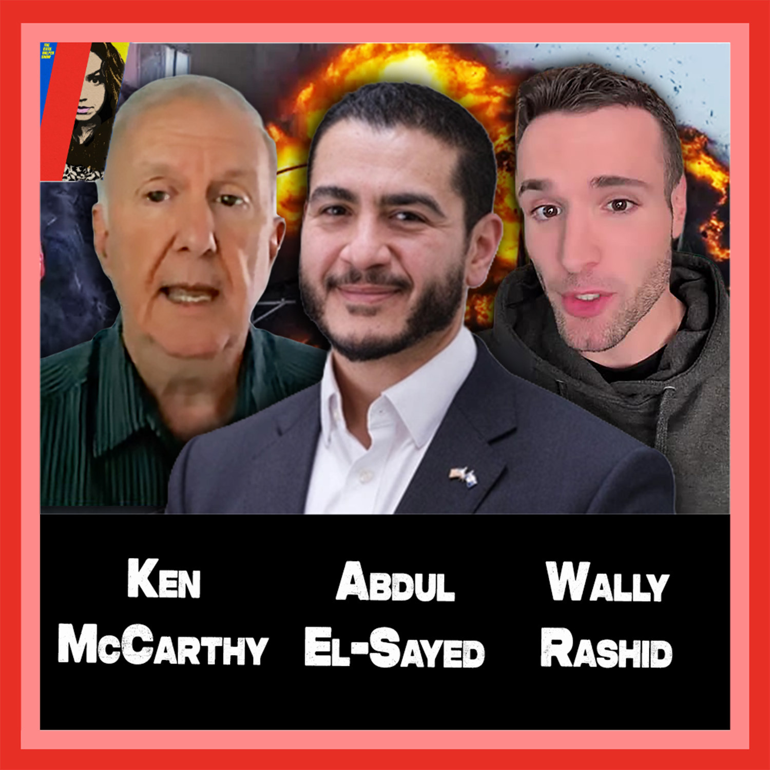 Taking On Israel With Kneecap, Abdul El-Sayed, Wally Rashid & Ken McCarthy