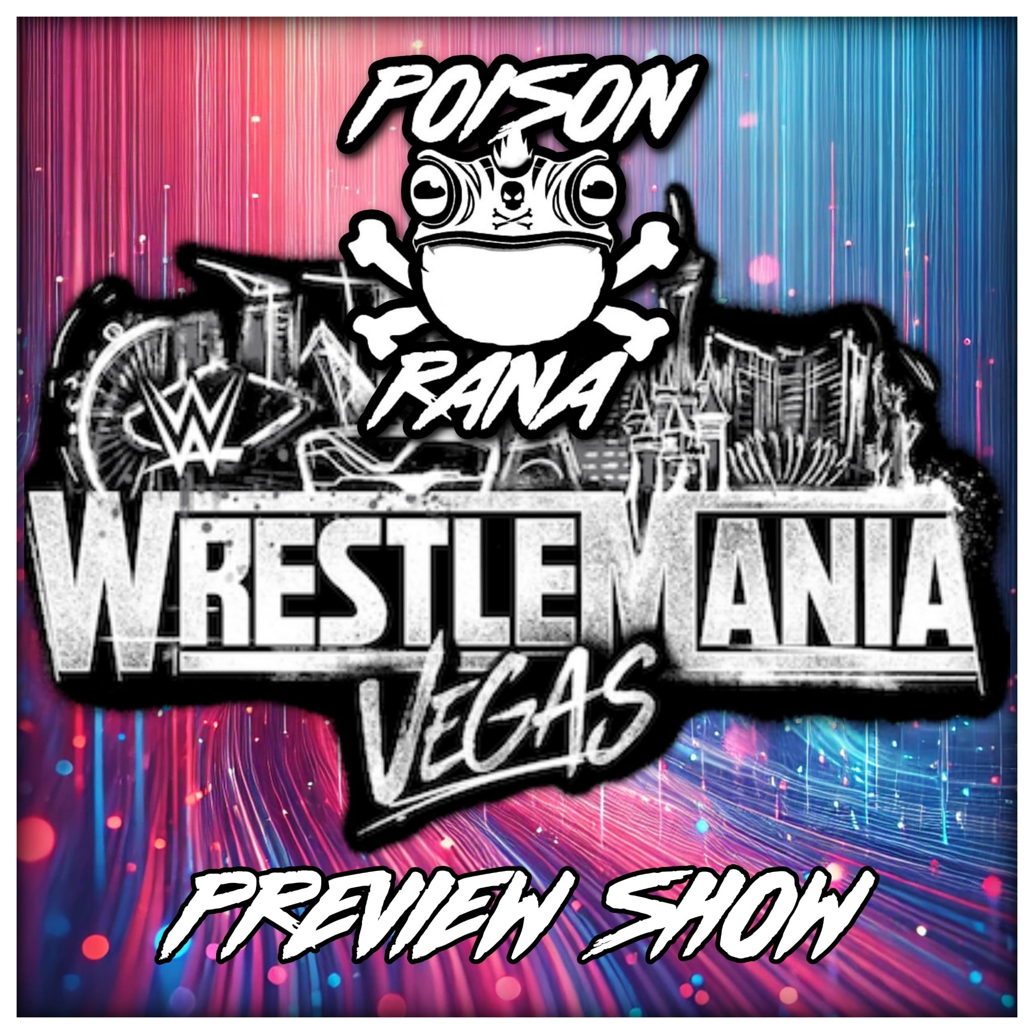 POISONRANA LIVE 4/16/26: WrestleMania 42 Preview Show artwork