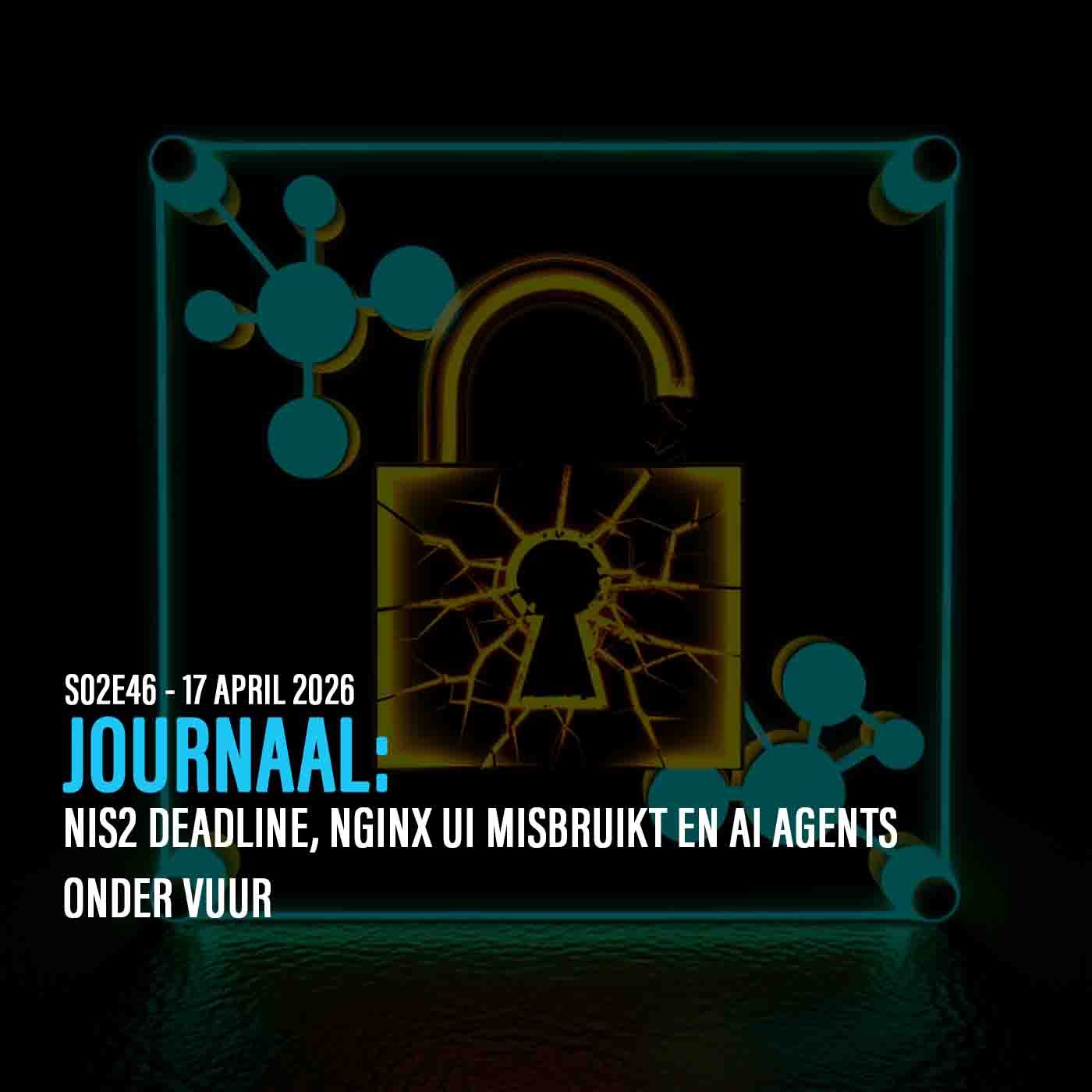 DE ANALYSE: NIS2 DEADLINE, NGINX UI MISBRUIKT EN AI AGENTS ONDER VUUR episode artwork