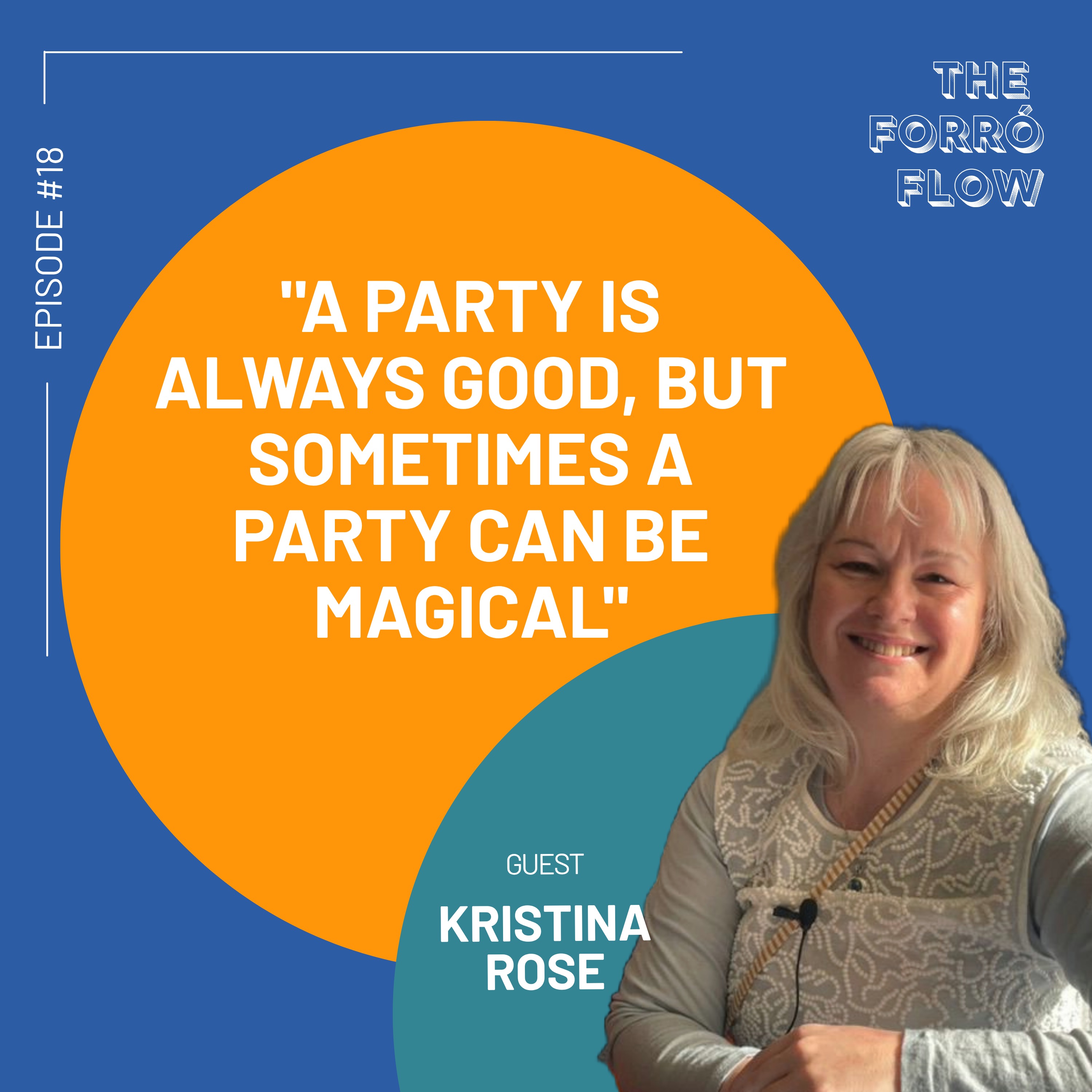 #18 "A party is always good, but sometimes a party can be magical"