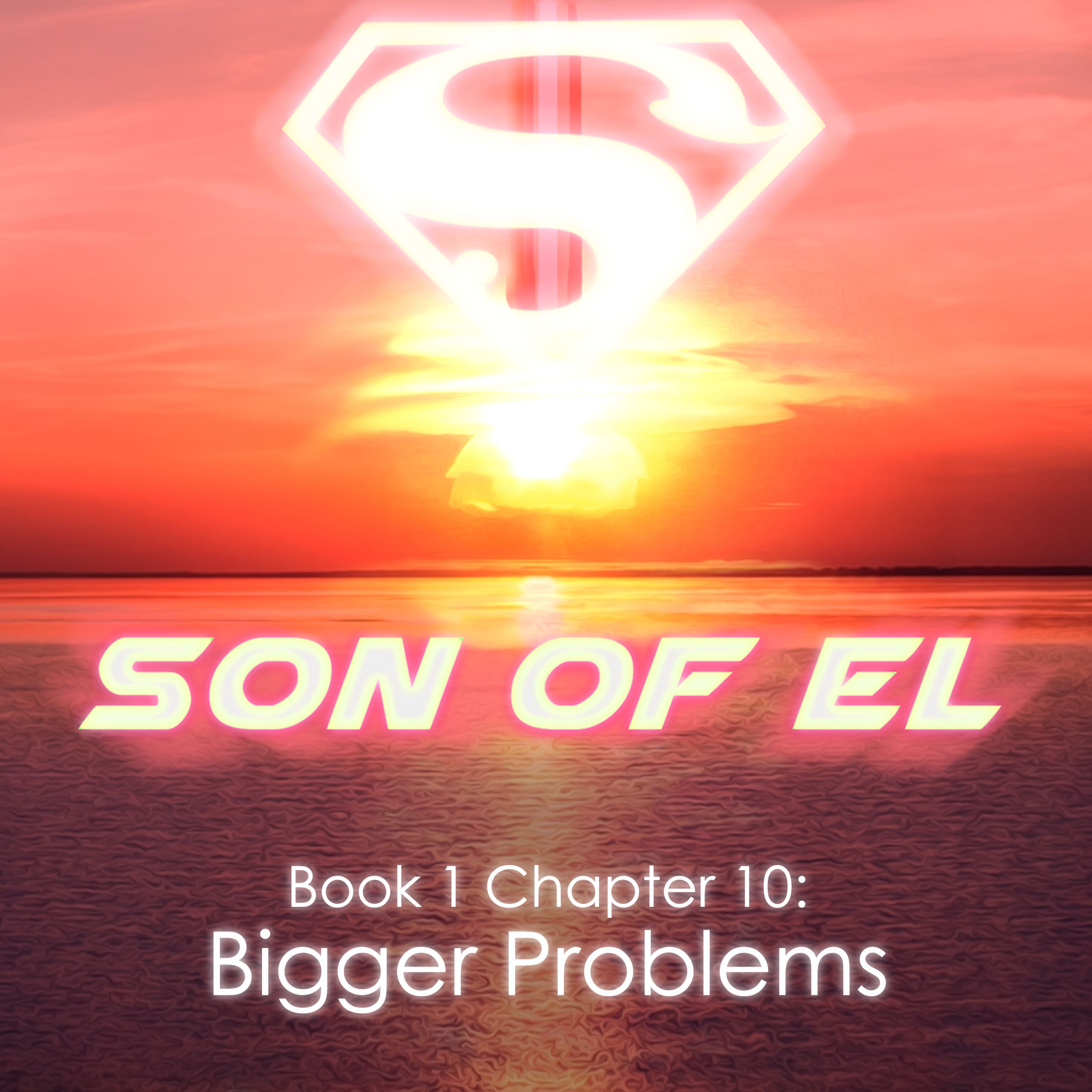 Bigger Problems [Ch.10 Bk.1]