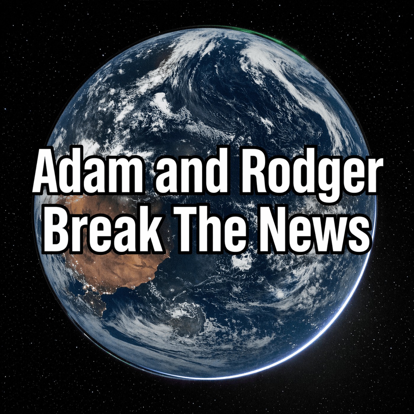 Adam and Rodger Break the News
