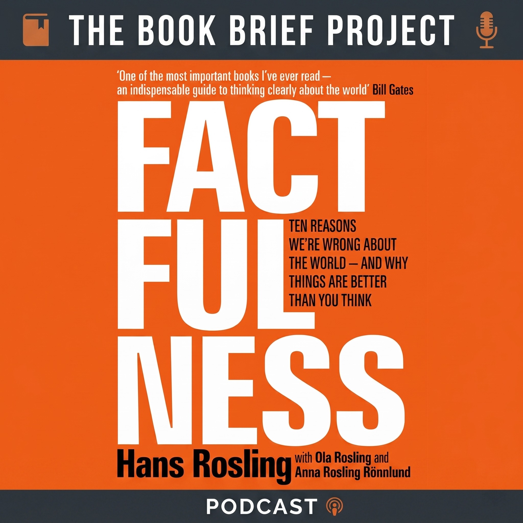 Factfulness - Hans Rosling - Why You’re Wrong About the World (And Why That’s Good News)