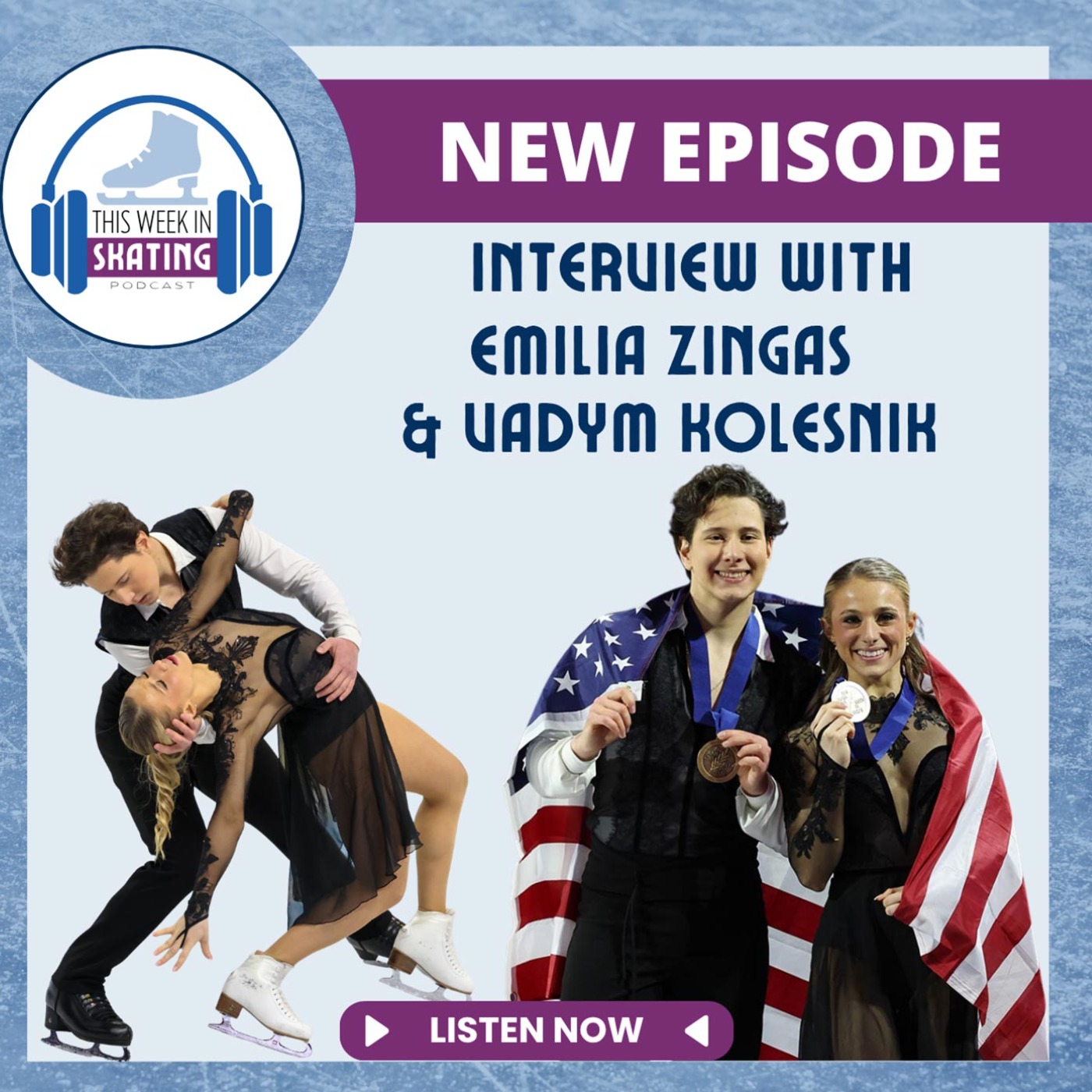 This Week in Skating / Interview with Emilea Zingas and Vadym Kolesnik