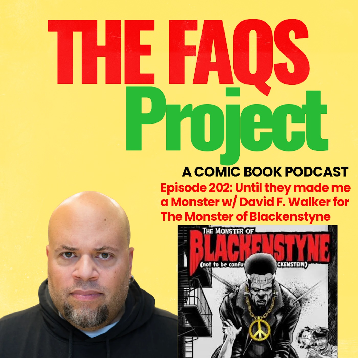 Episode 202: Until they made me a Monster w/ David F. Walker for The Monster Of Blackenstyne episode artwork