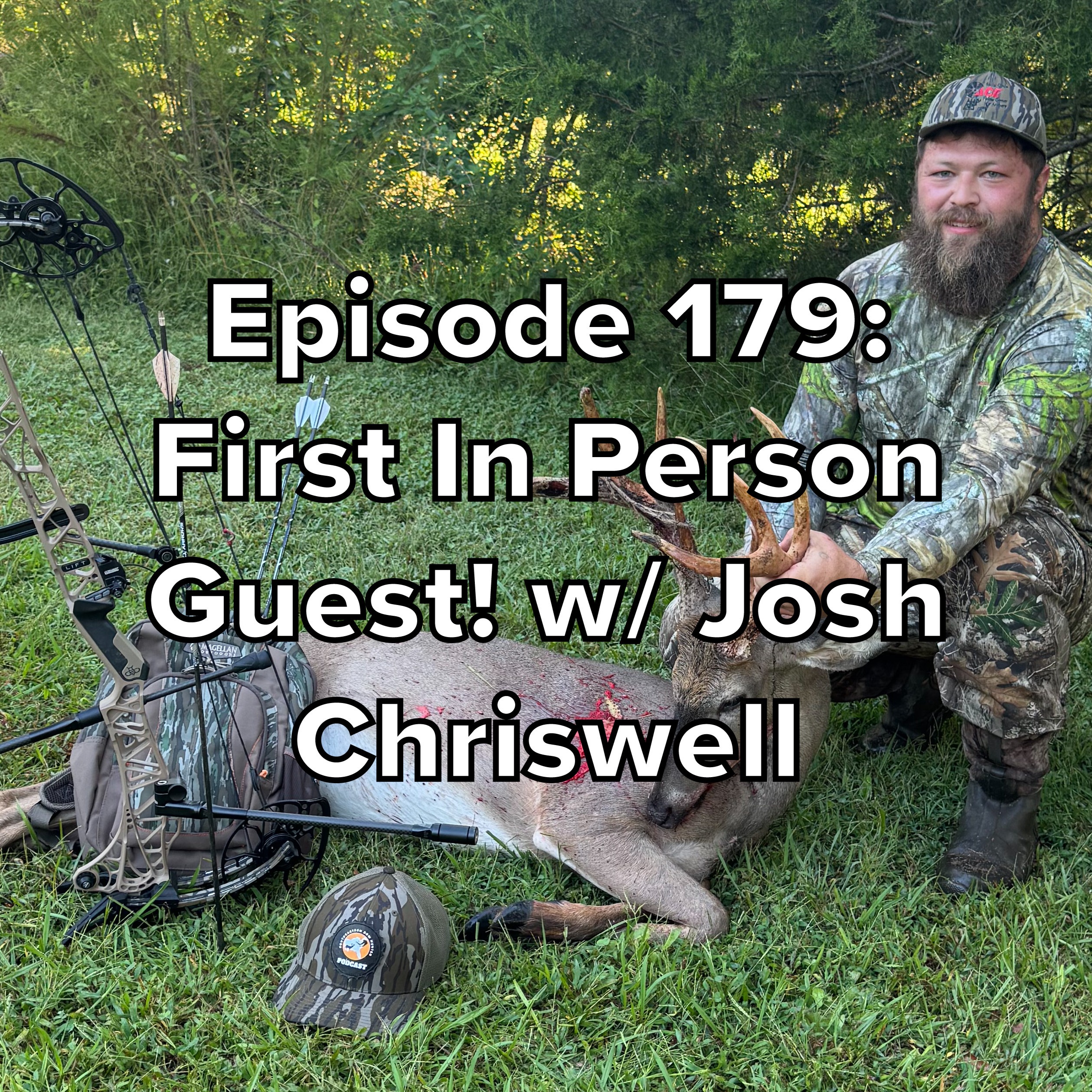 Southeastern Bowhunter - First In Person Guest! w/ Josh Chriswell