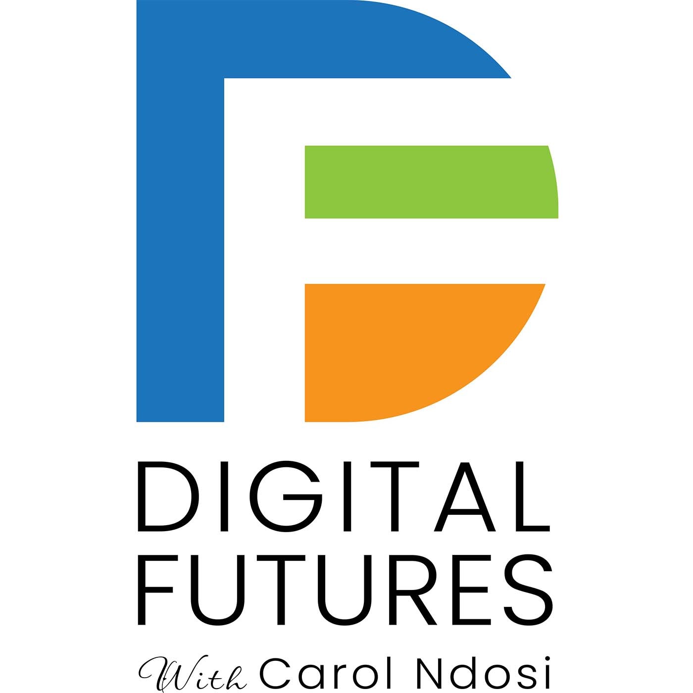 Digital Futures with Carol Ndosi