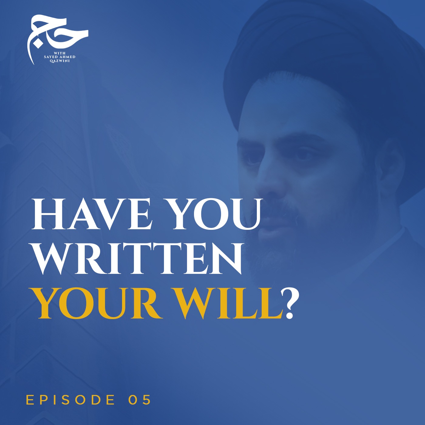 Write Your Will (Wasiya) Before Going to Hajj | Hajj w/ Sayed Ahmed Qazwini episode artwork