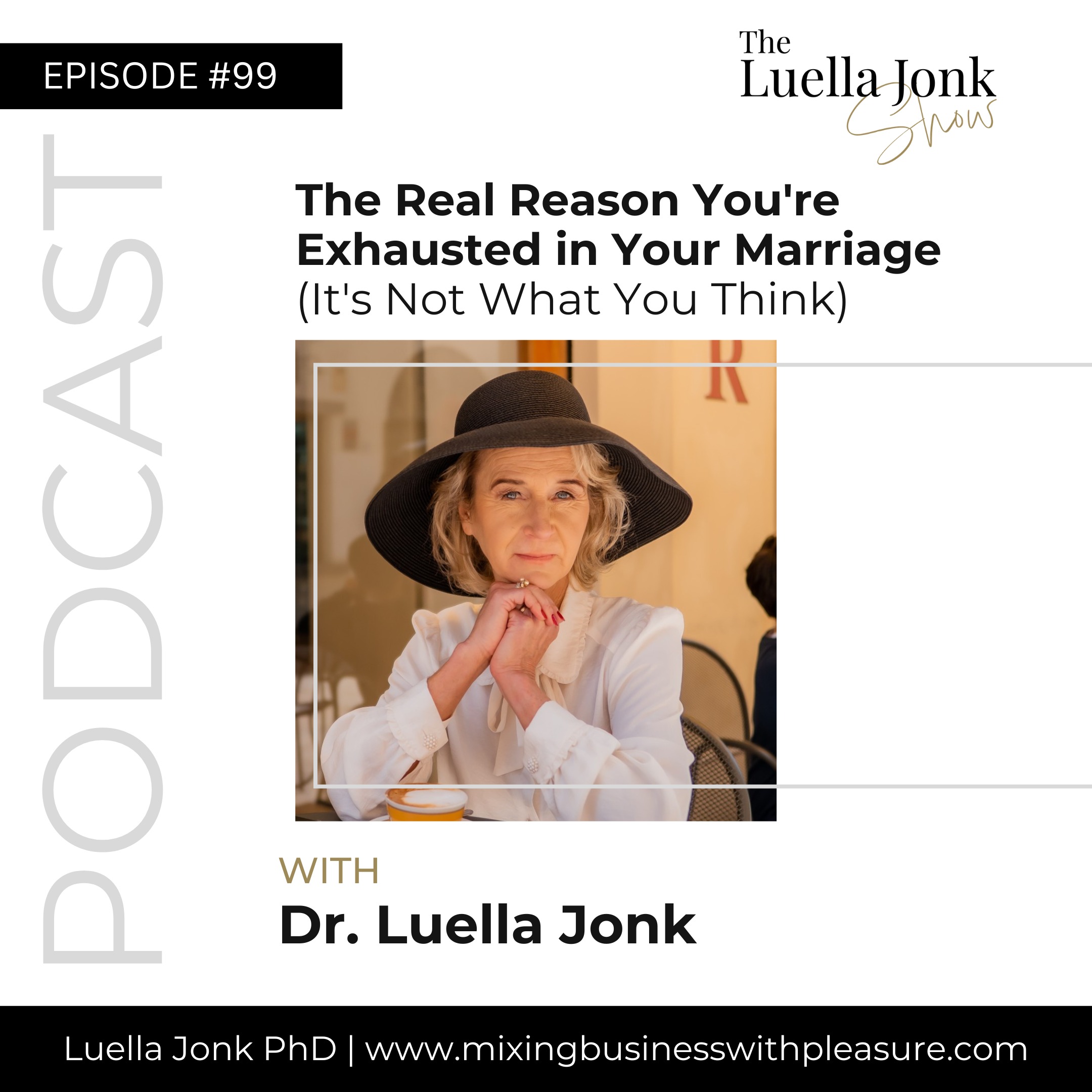 Episode #99: The Real Reason You're Exhausted in Your Marriage (It's Not What You Think) episode artwork