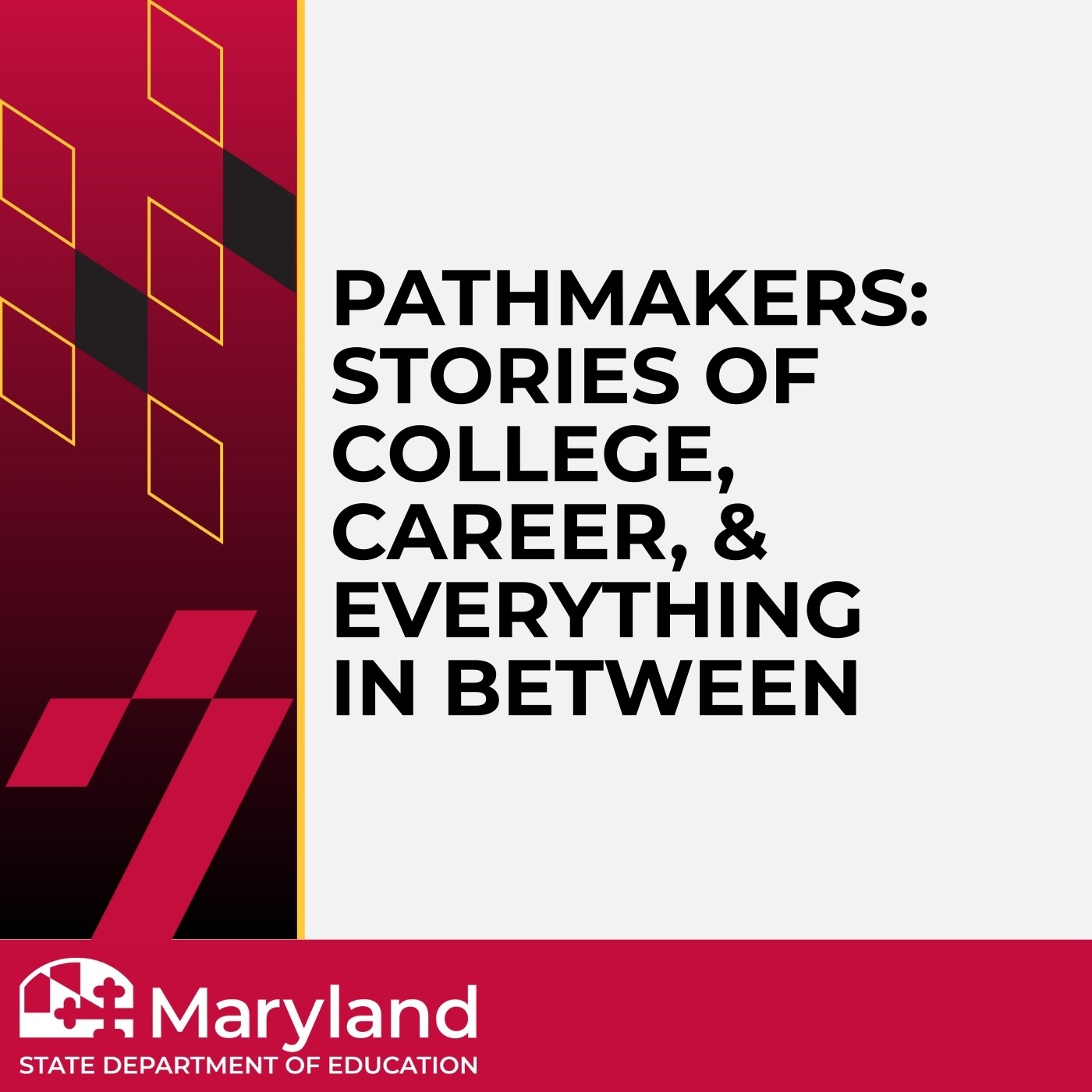 Pathmakers: Stories of College, Career,  & Everything in Between