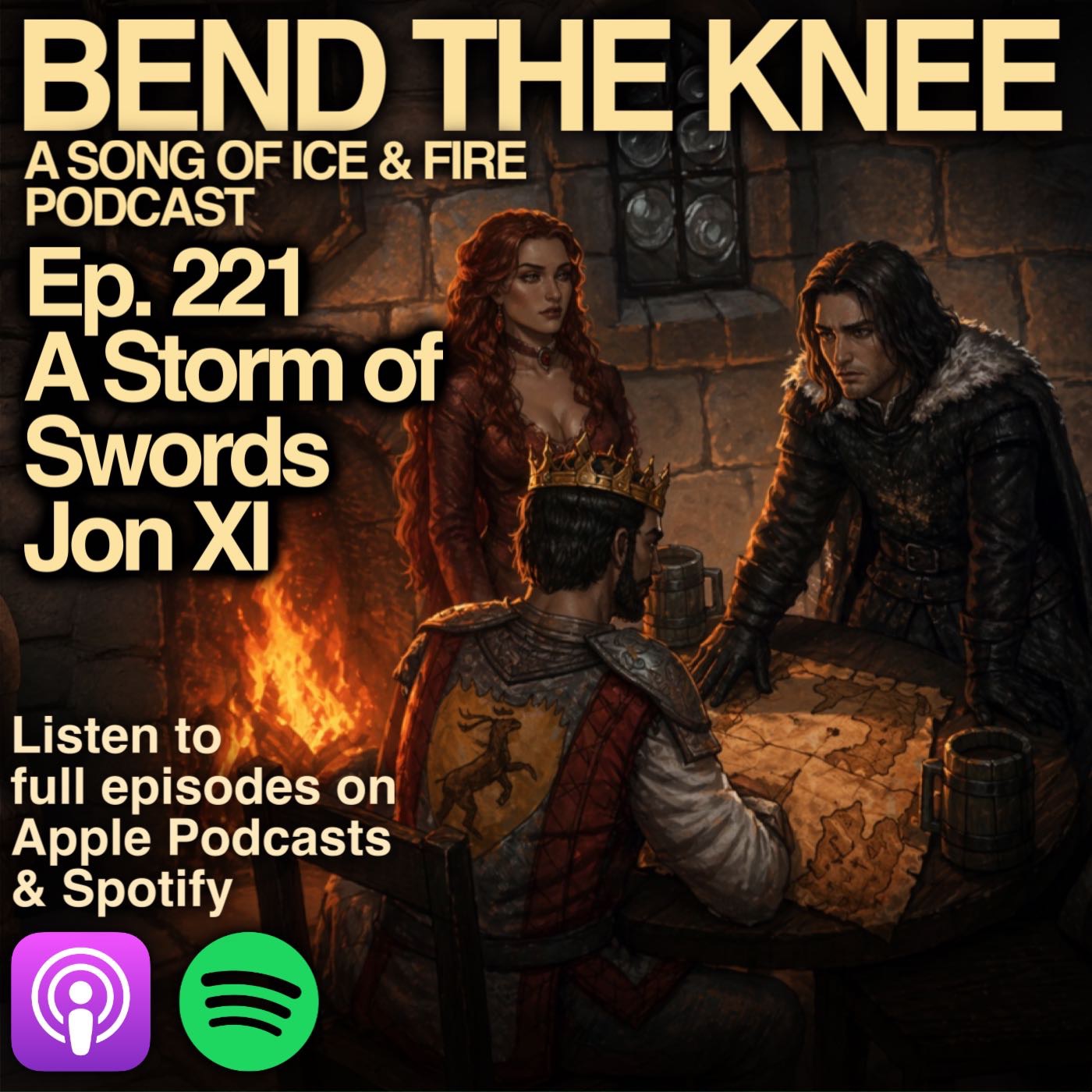 Ep. 221: - Jon XI | A Storm of Swords | "Lord of Winterfell"