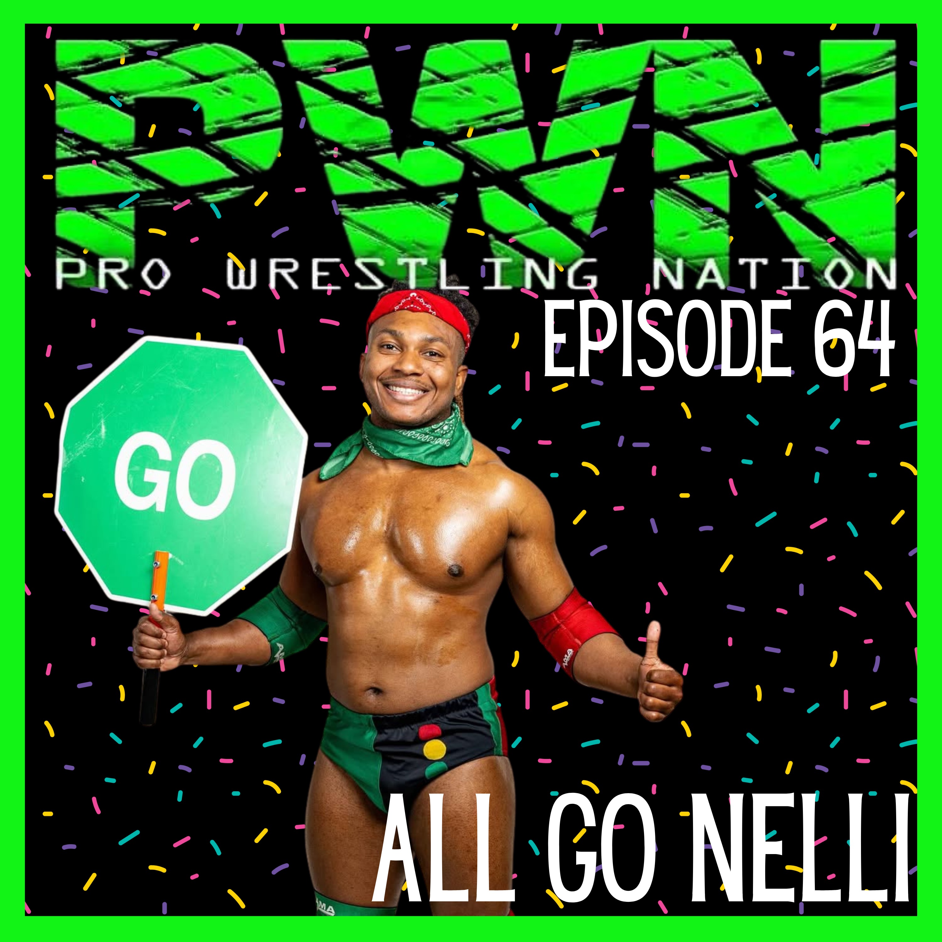 PWN64: All Go Nelli episode artwork