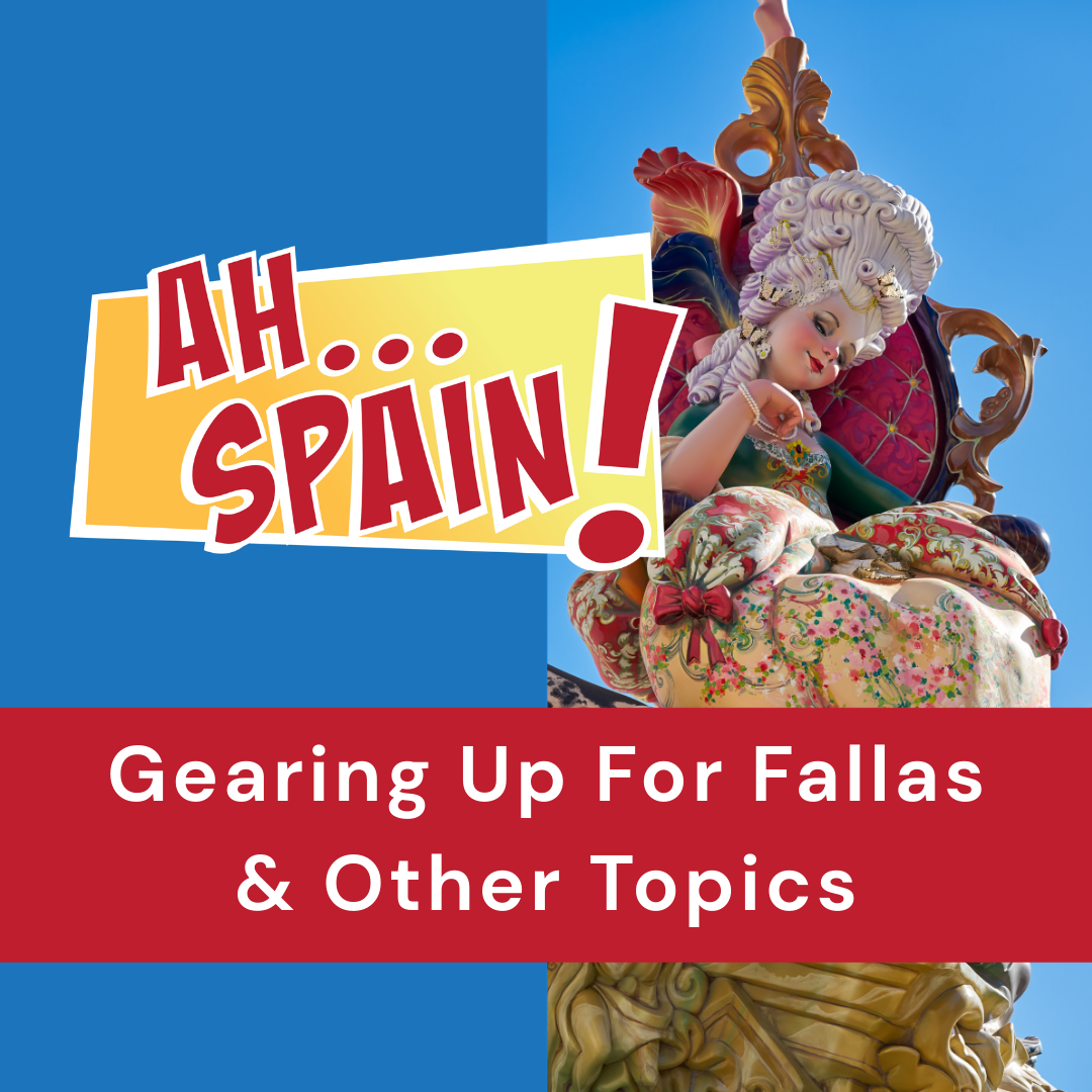 Gearing Up For Fallas & Other Topics episode artwork