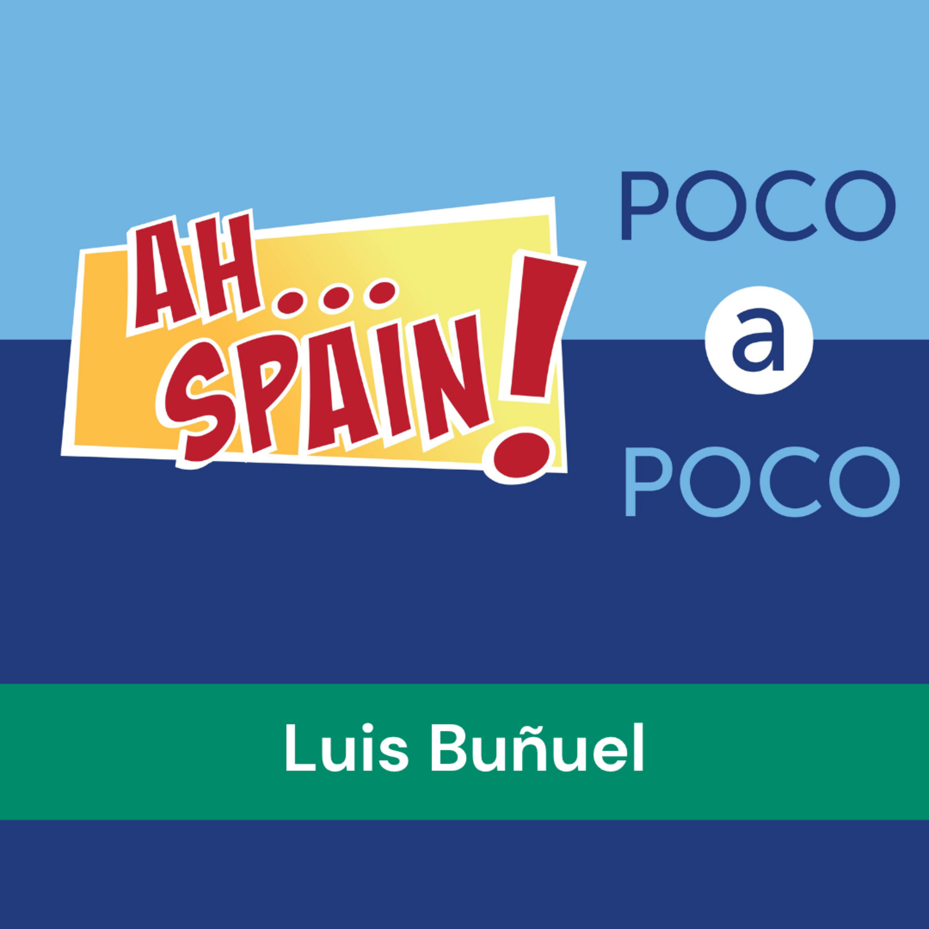 Poco A Poco: Luis Buñuel episode artwork