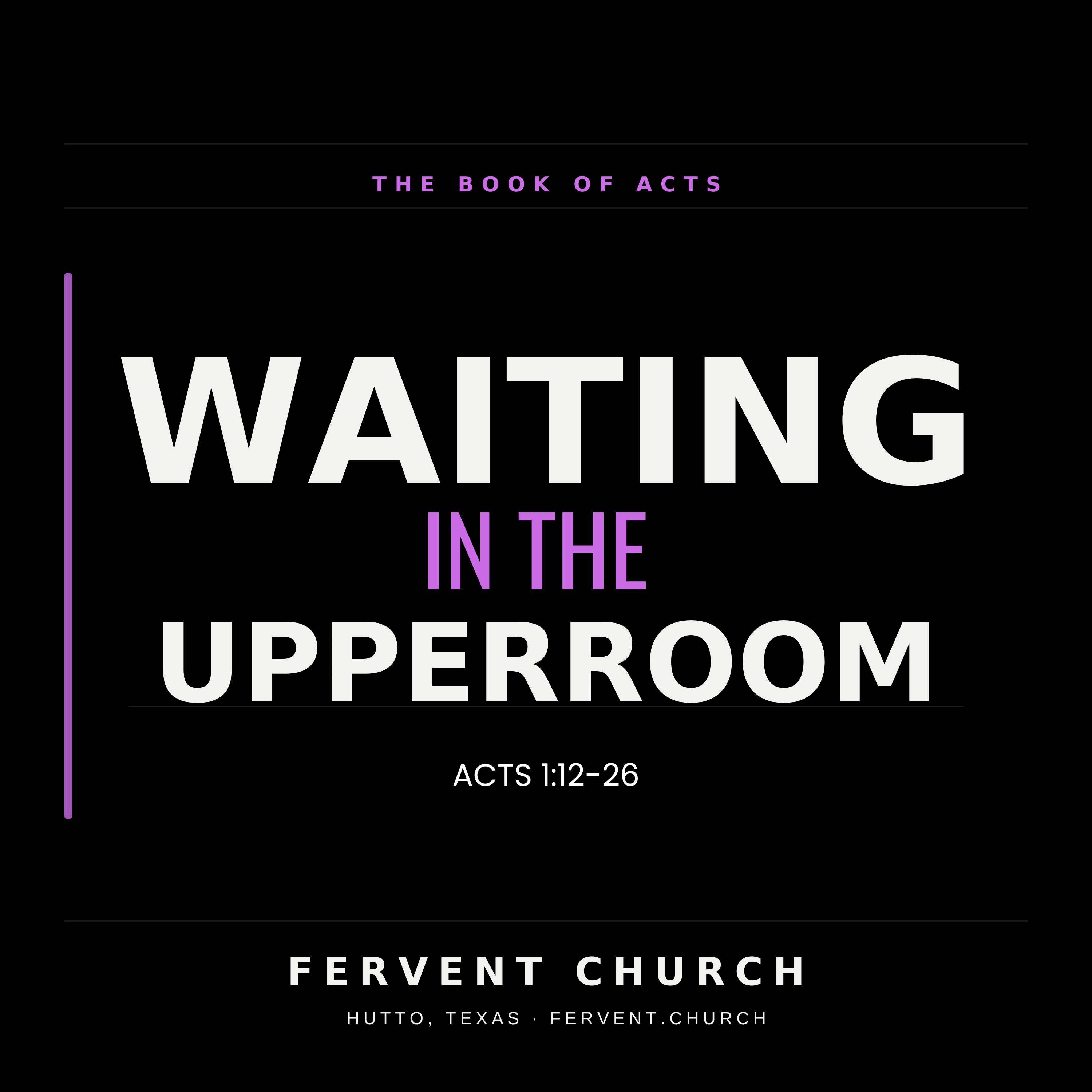 Waiting in the Upper Room — What to Do While You're Waiting on God | Acts 1:12–26 episode artwork