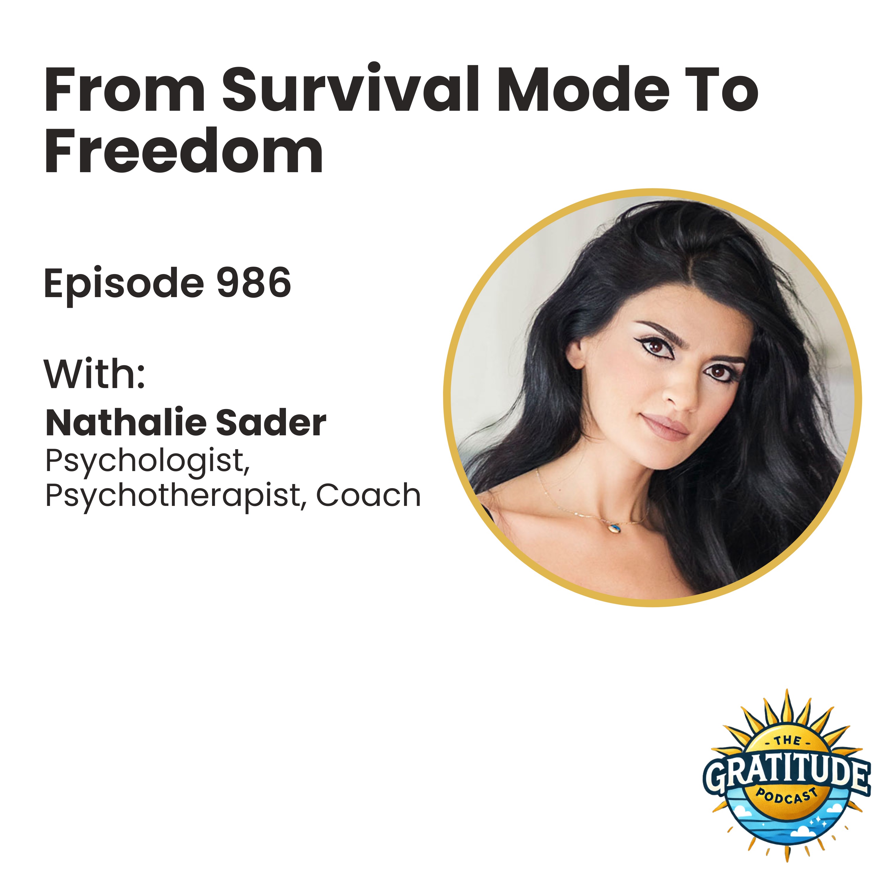 From Survival Mode To Freedom - Nathalie Sader (ep. 986)