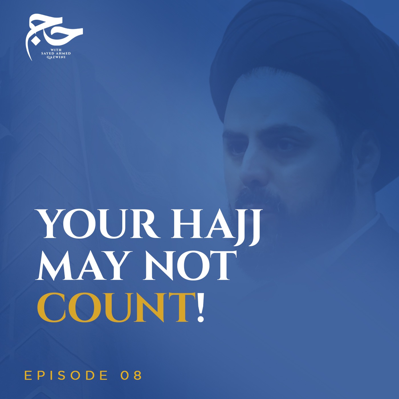 Can I Take a Loan to Go to Hajj? | Hajj w/ Sayed Ahmed Qazwini episode artwork