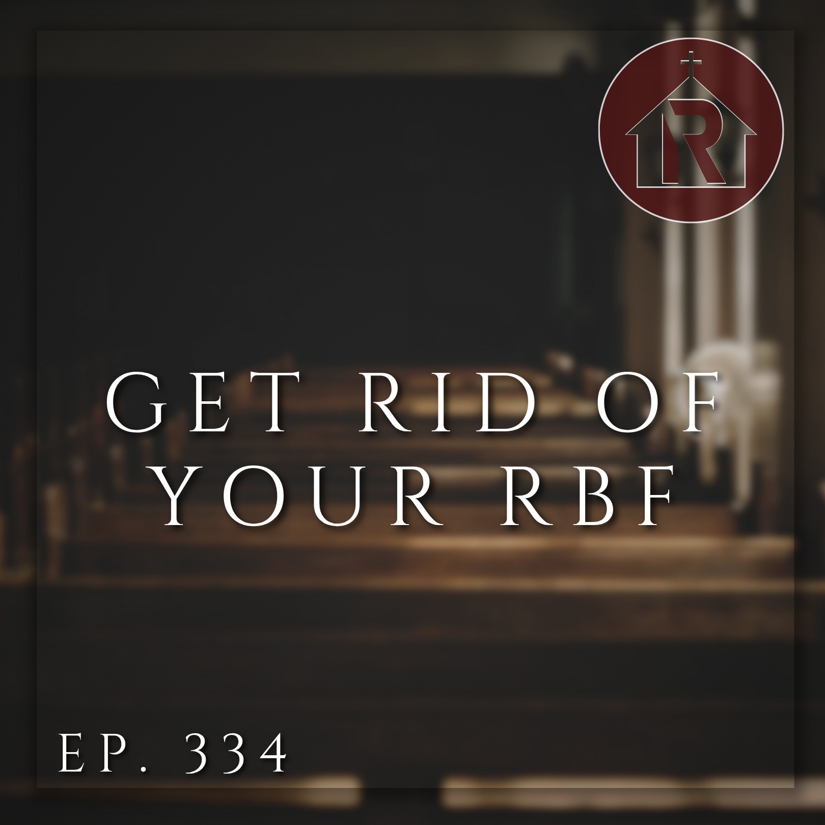 Get Rid Of Your RBF episode artwork