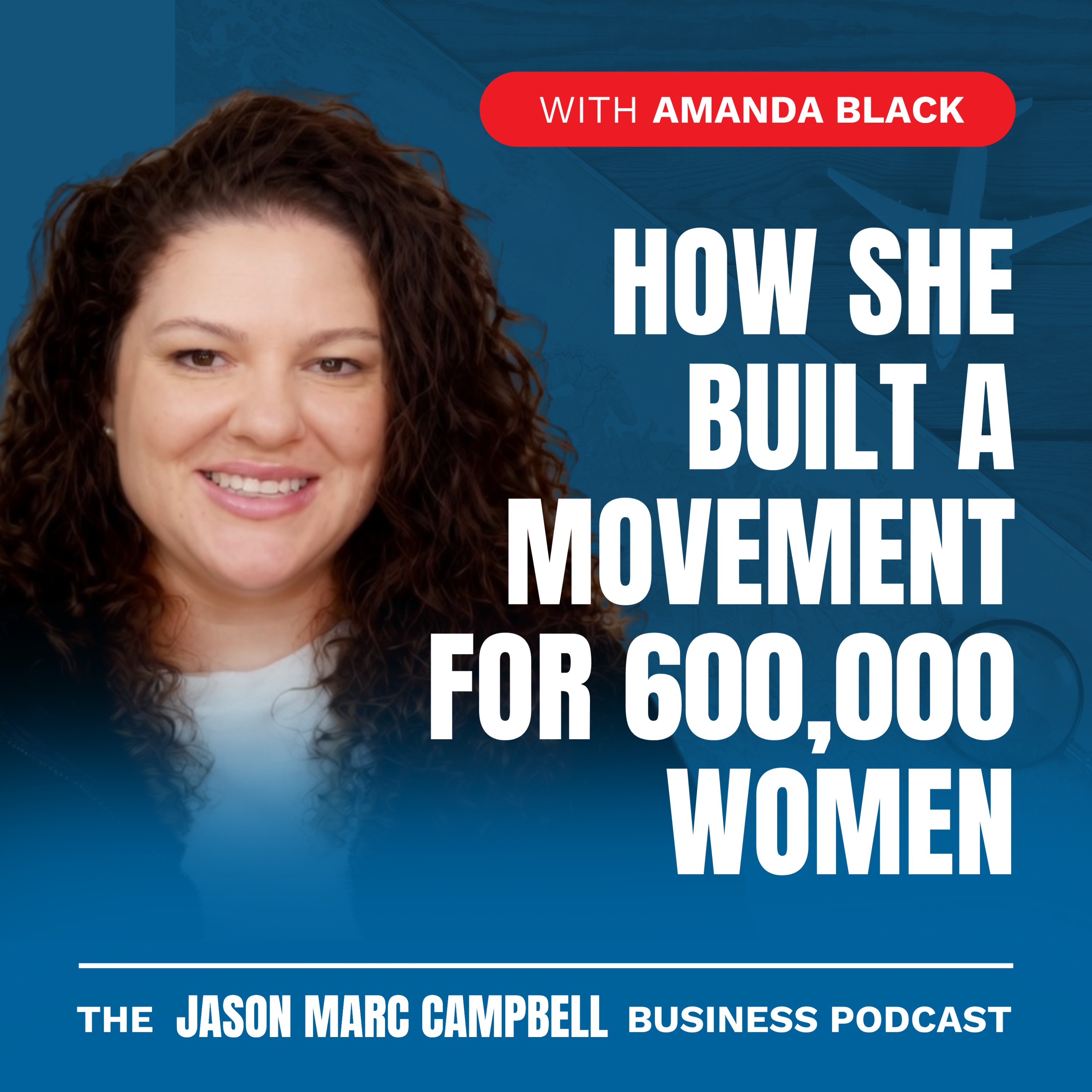 How She Built a Movement for 600,000 Women — Amanda Black