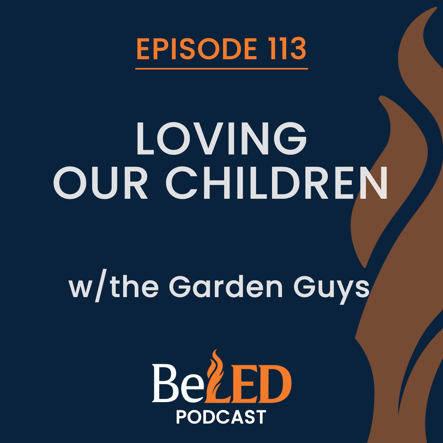 EP 113 | Loving Our Children episode artwork