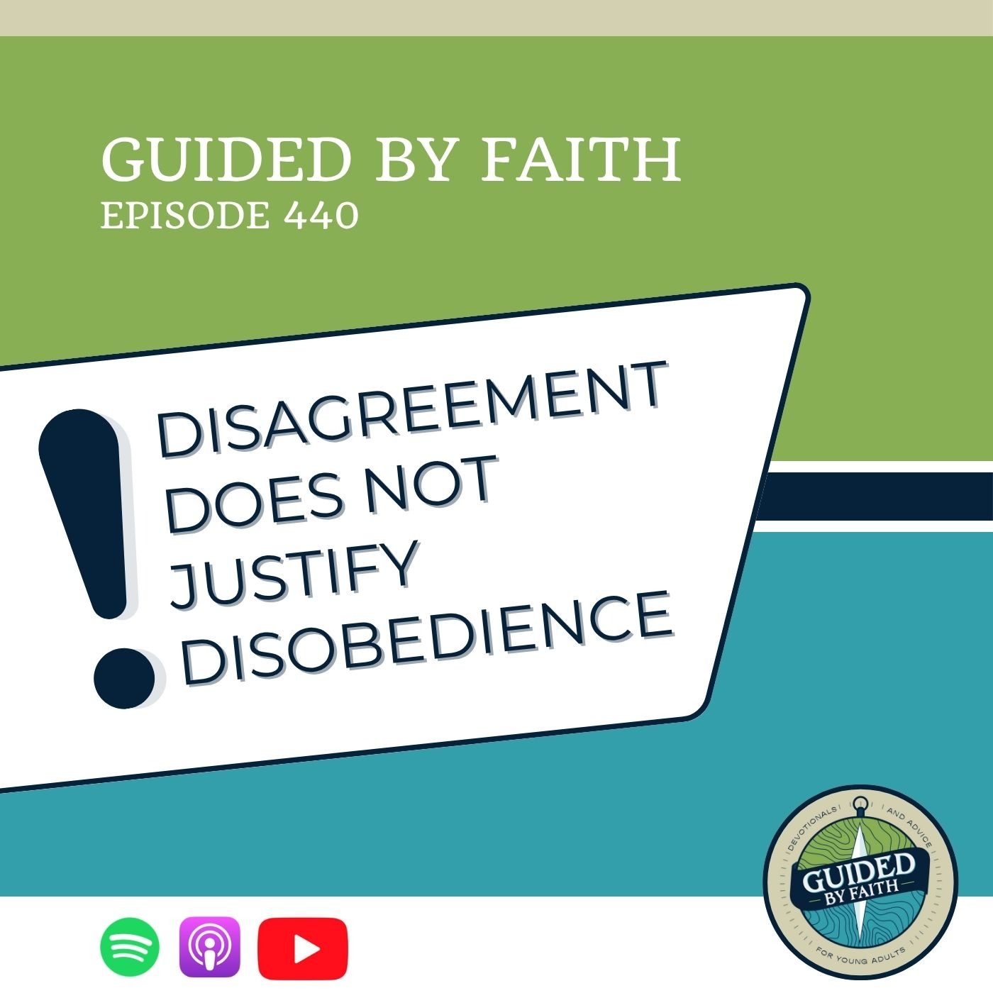 Ep. 440: Disagreement Does Not Justify Disobedience