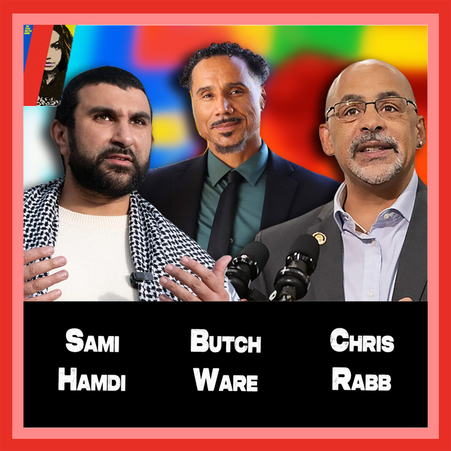 Sami Hamdi, Chris Rabb, & Butch Ware on Gaza, Genocide & ICE