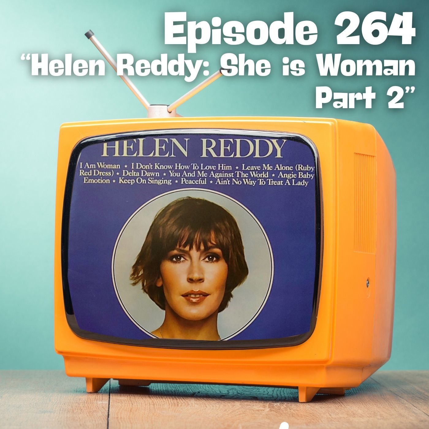 Helen Reddy: She is Woman (Part 2)