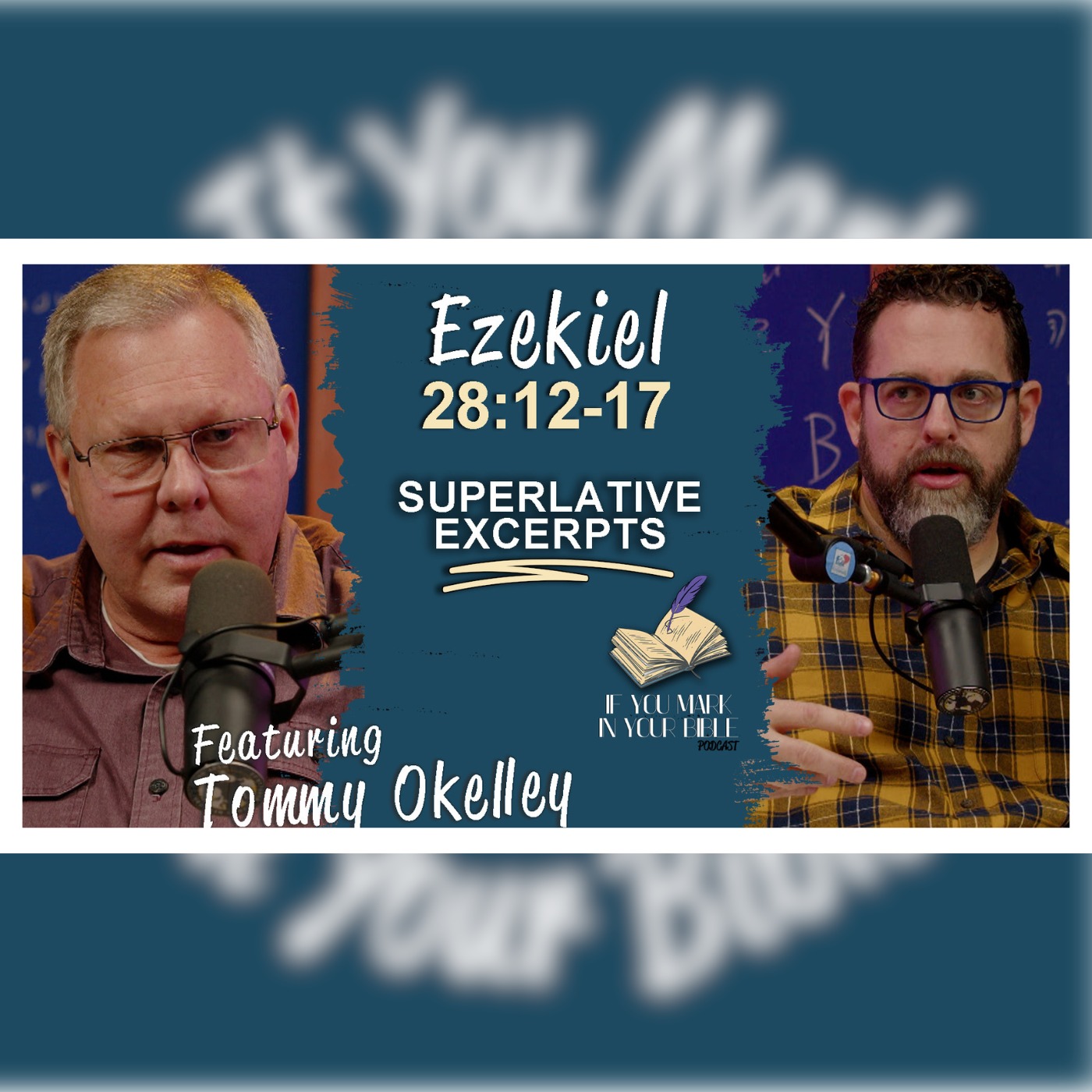 The Most Beautiful Excerpt – Ezekiel 28:12-17 w/Tommy O’Kelley episode artwork