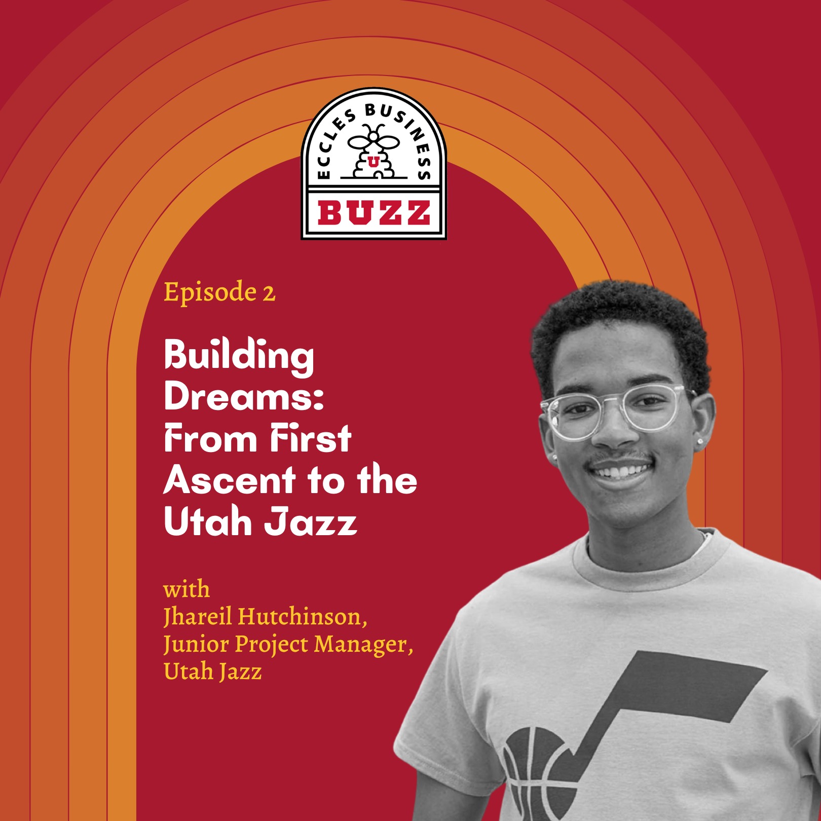 S10E2:  Building Dreams: From First Ascent to the Utah Jazz with Jhareil Hutchinson