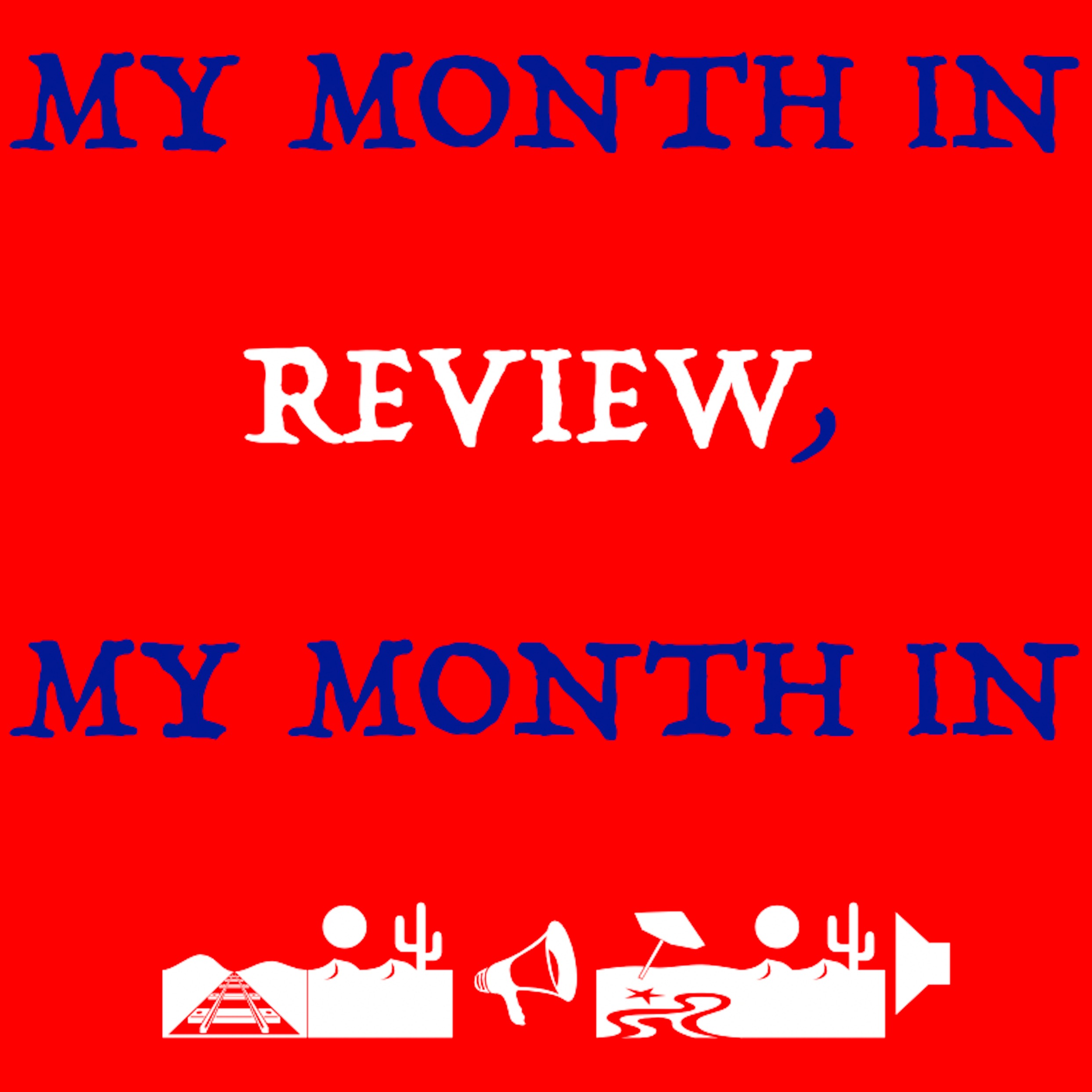 Episode 19 - My Year in Review 2025 ~ My Month in Review episode artwork